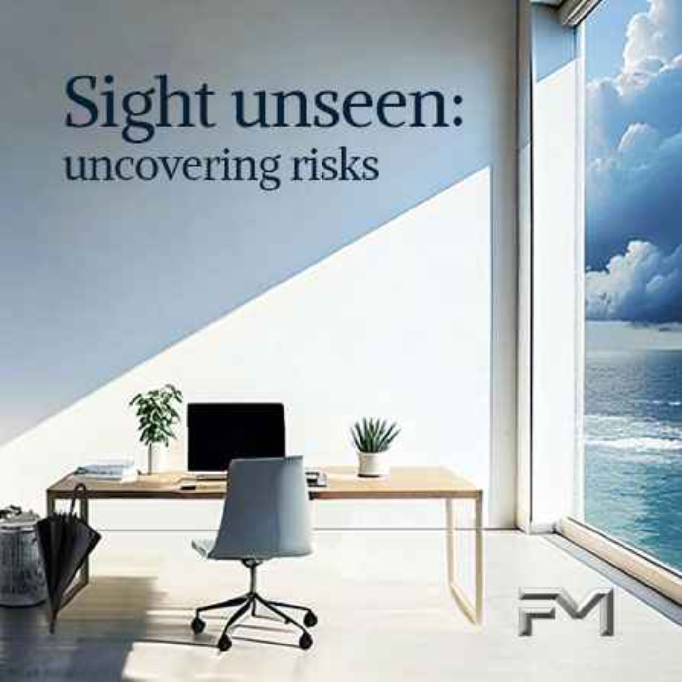 Sight Unseen: Uncovering Risks - Business Podcast | Podchaser Sight Unseen: Uncovering Risks - Business Podcast | Podchaser