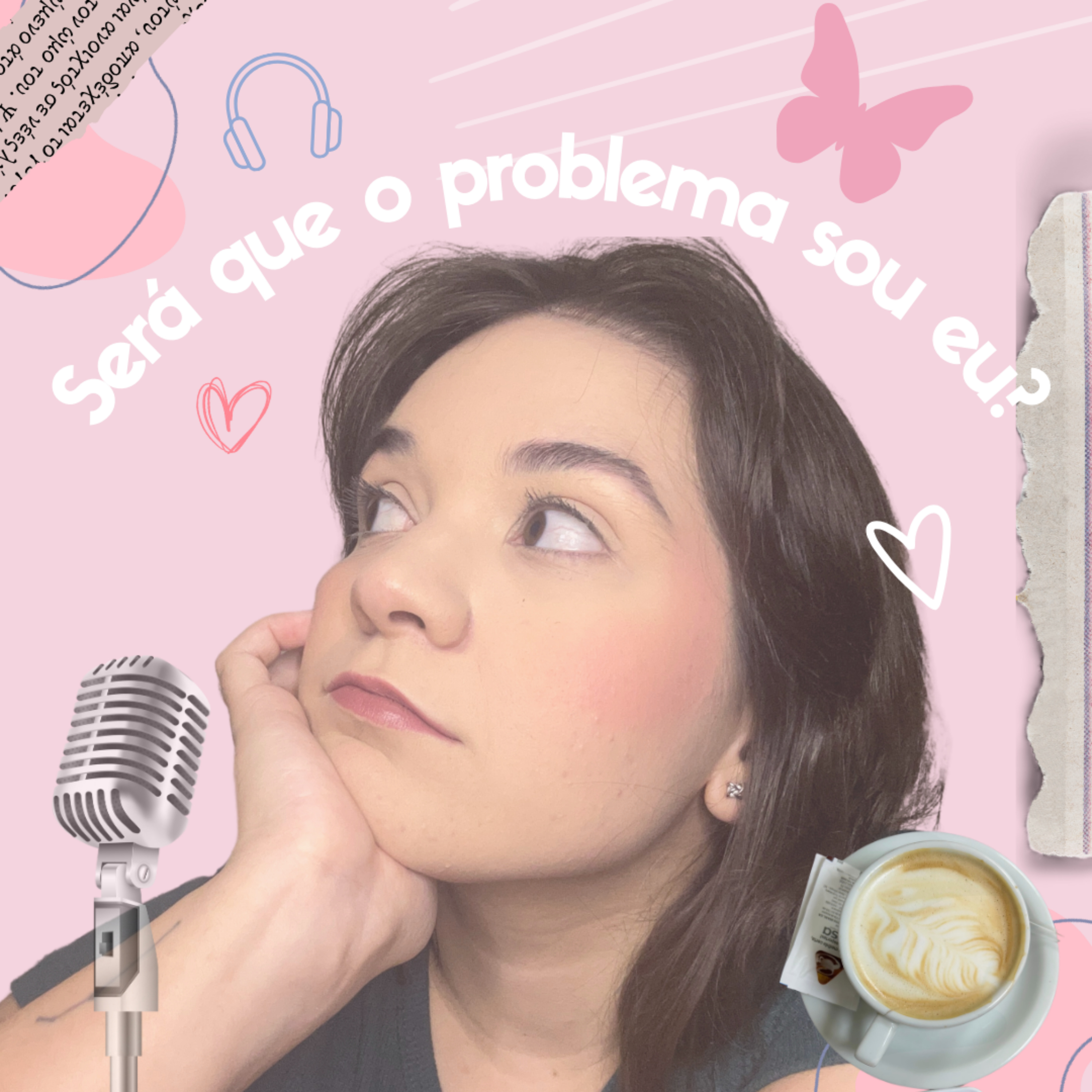 Será que o problema sou eu?