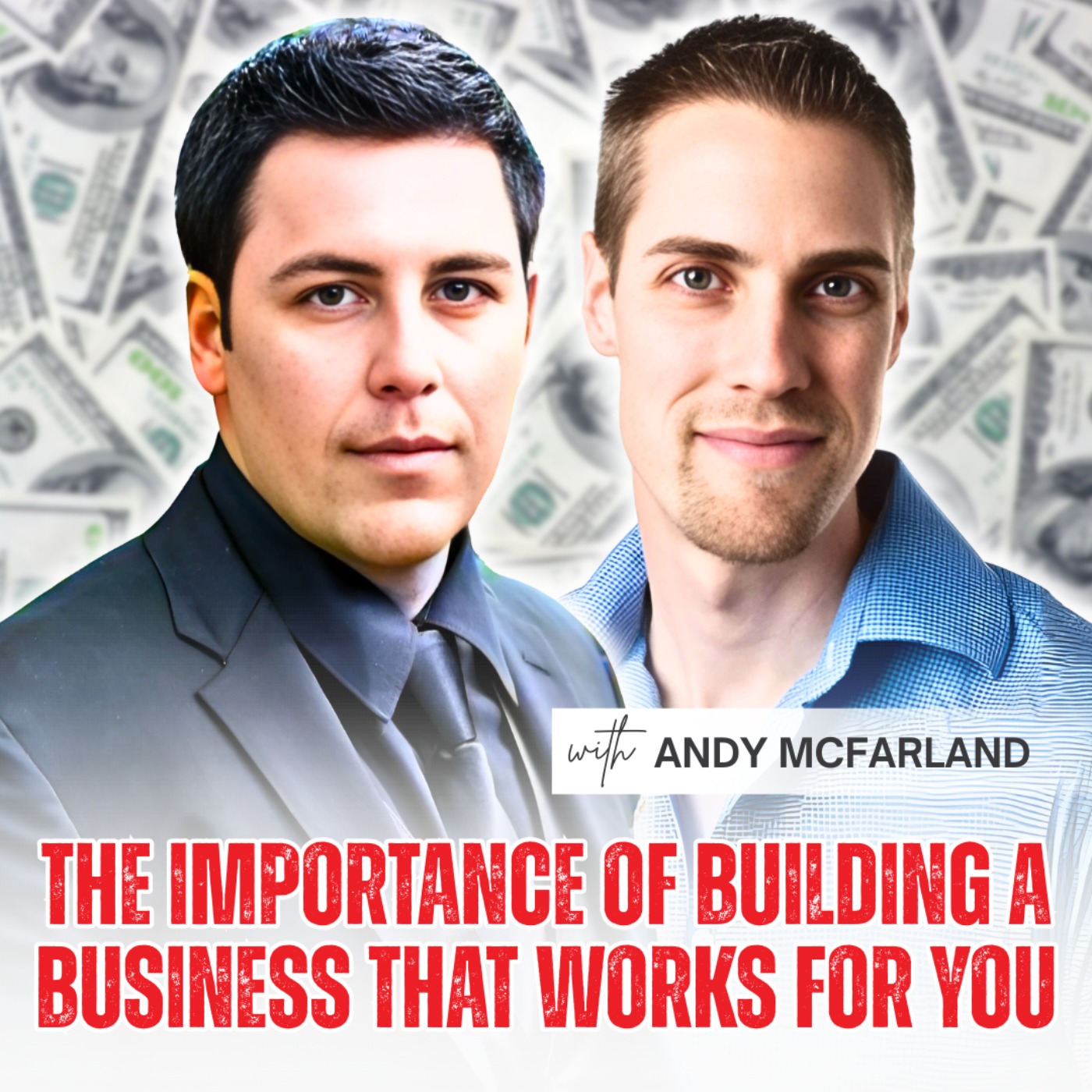 The Importance of Building a Business That Works for You with Andy McFarland | Ep 33