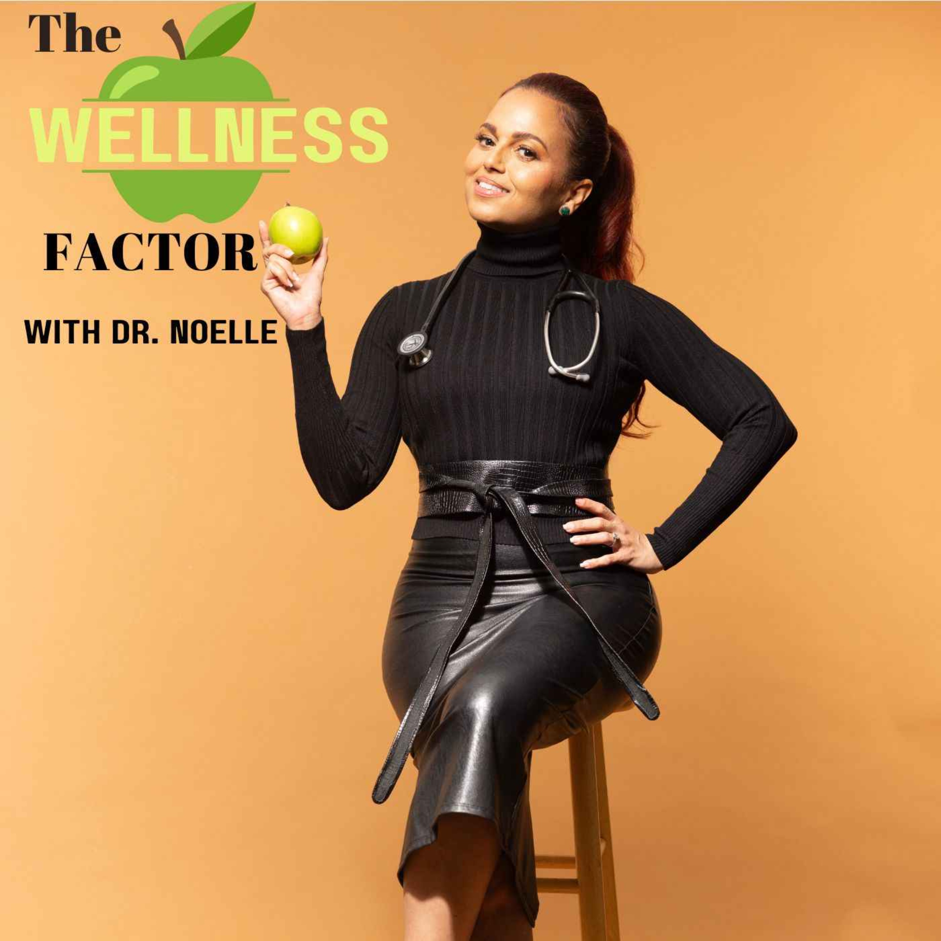 The Wellness Factor w/ Dr. Noelle