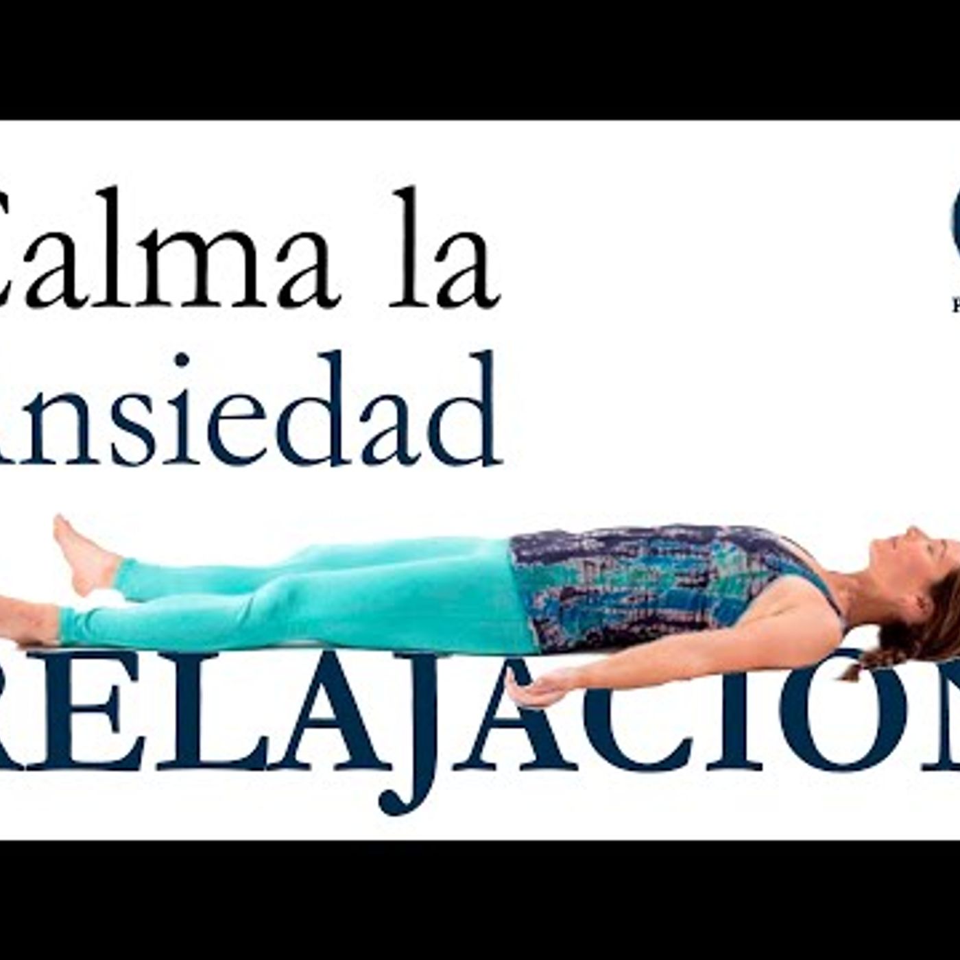 ☯ RELAJACIÓN Guiada para la ANSIEDAD · 20 Minutos de CALMA · Body Scan · PSYconsciente · episode artwork