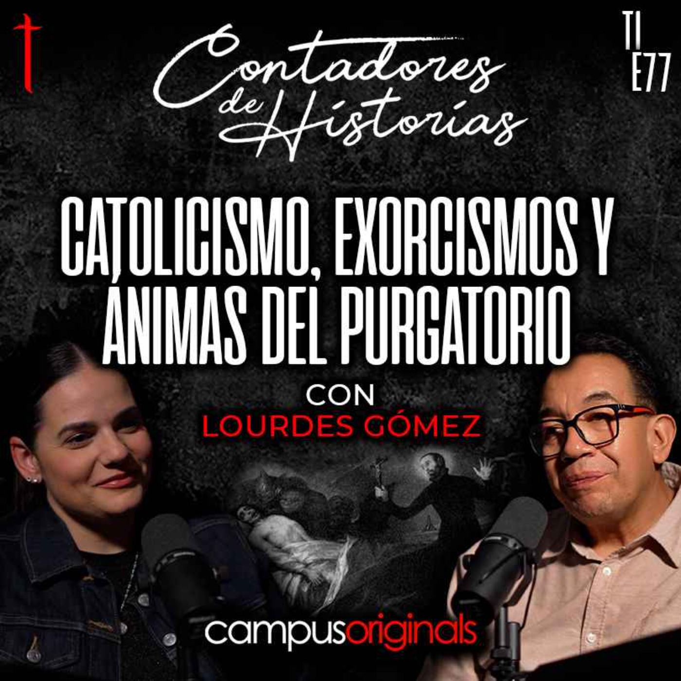 Contadores de Historias con Lourdes Gómez: Catolicismo, exorcismos y ánimas del purgatorio Contadores de Historias con Lourdes Gómez: Catolicismo, exorcismos y ánimas del purgatorio