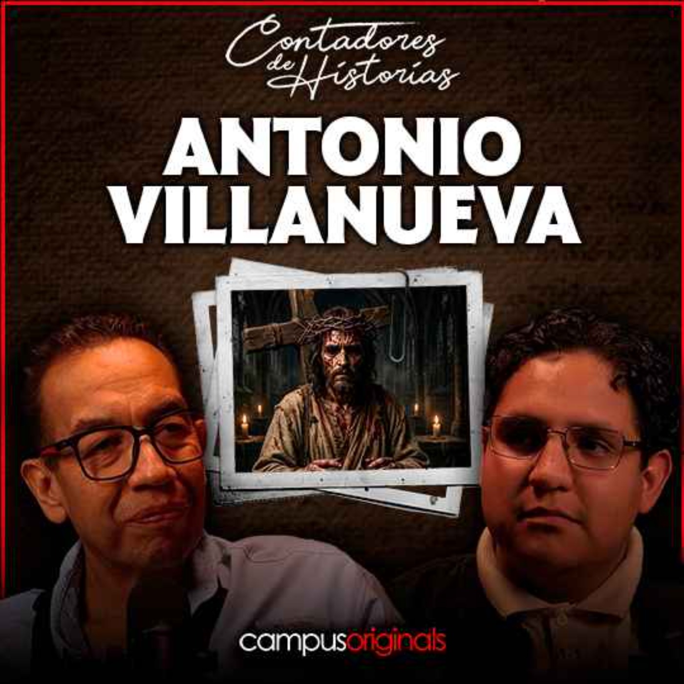 Contadores de Historias con Antonio Villanueva - El Lado Oscuro de Representar a Jesús de Nazaret. episode artwork