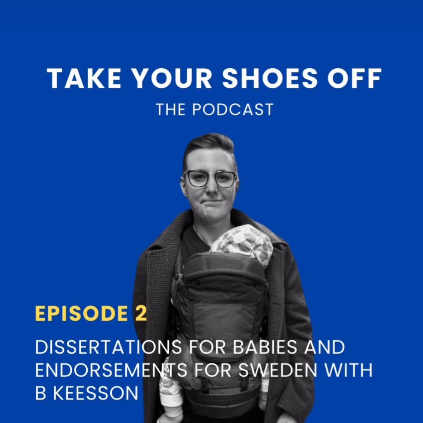Take Your Shoes Off, the Podcast
