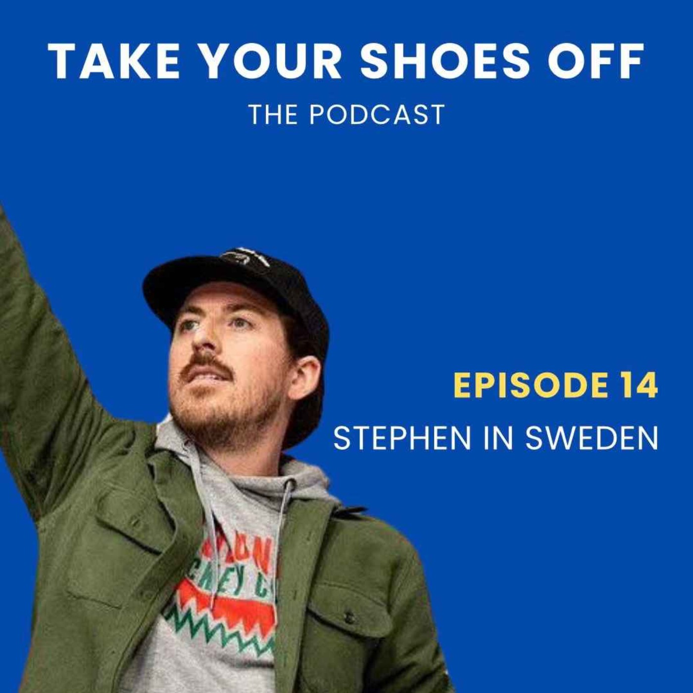 Take Your Shoes Off, the Podcast