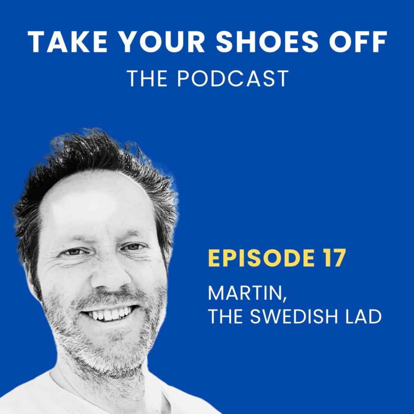 Take Your Shoes Off, the Podcast
