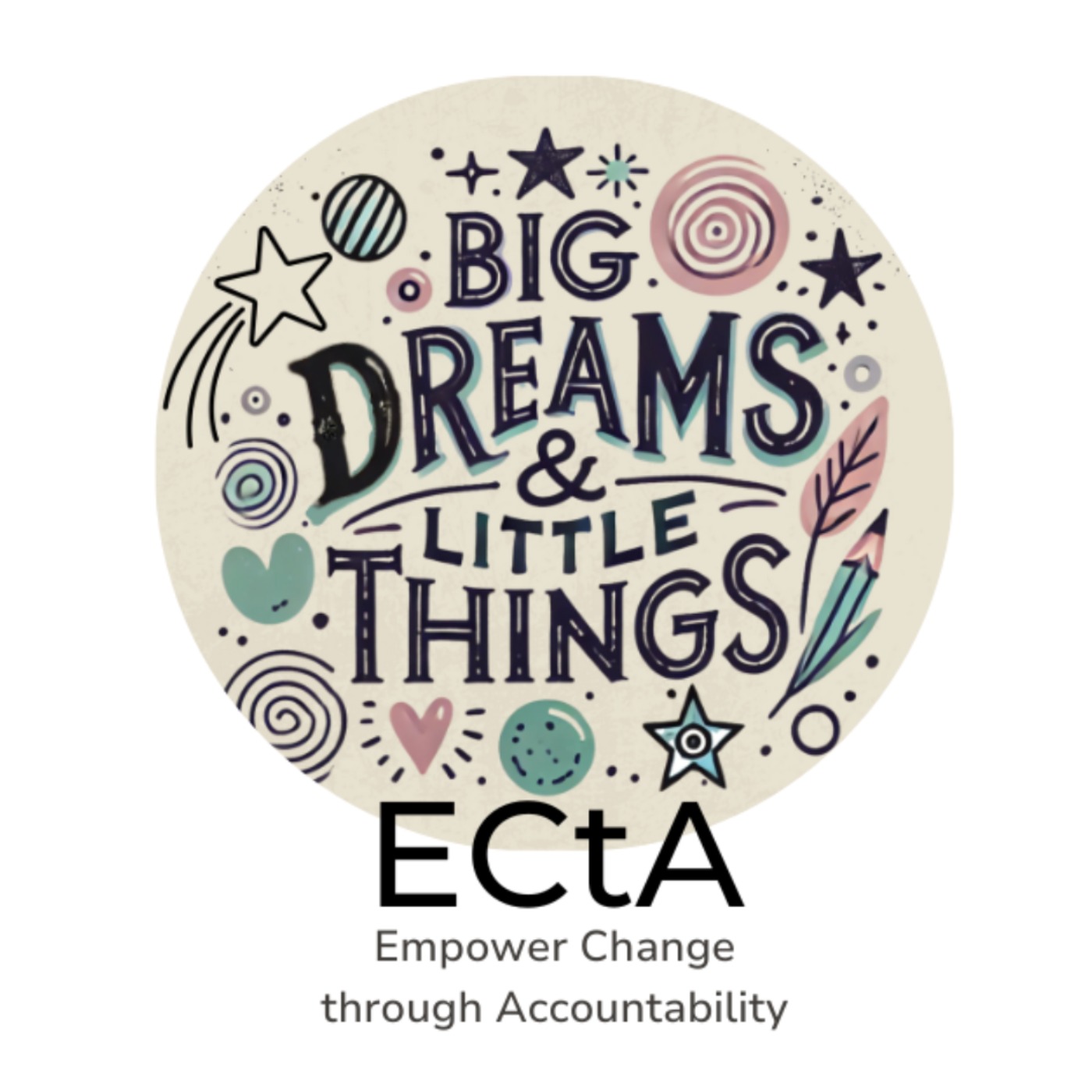 Big Dreams & Little Things