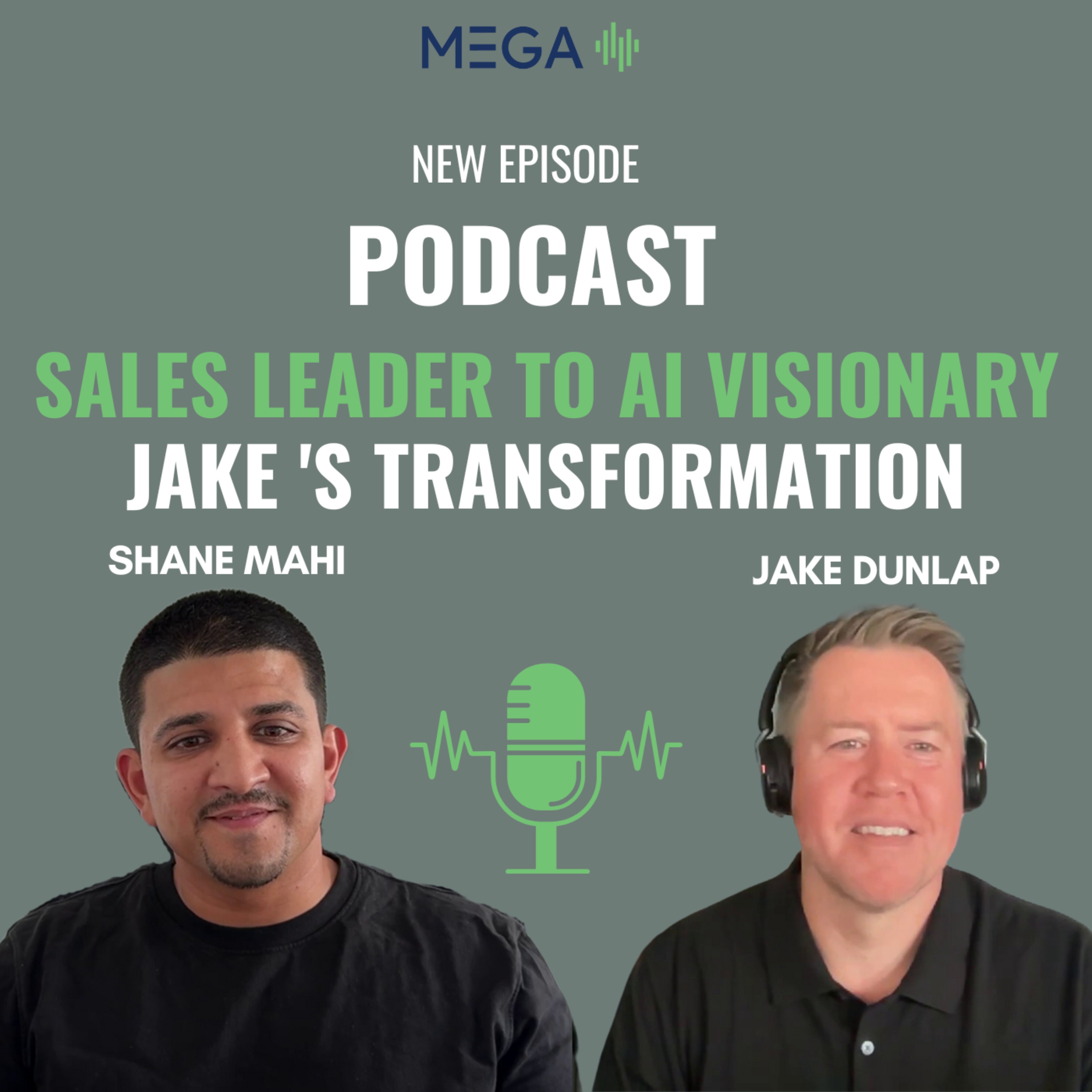 Transforming Sales Leadership with Jake Dunlap: AI, Strategy & Connection