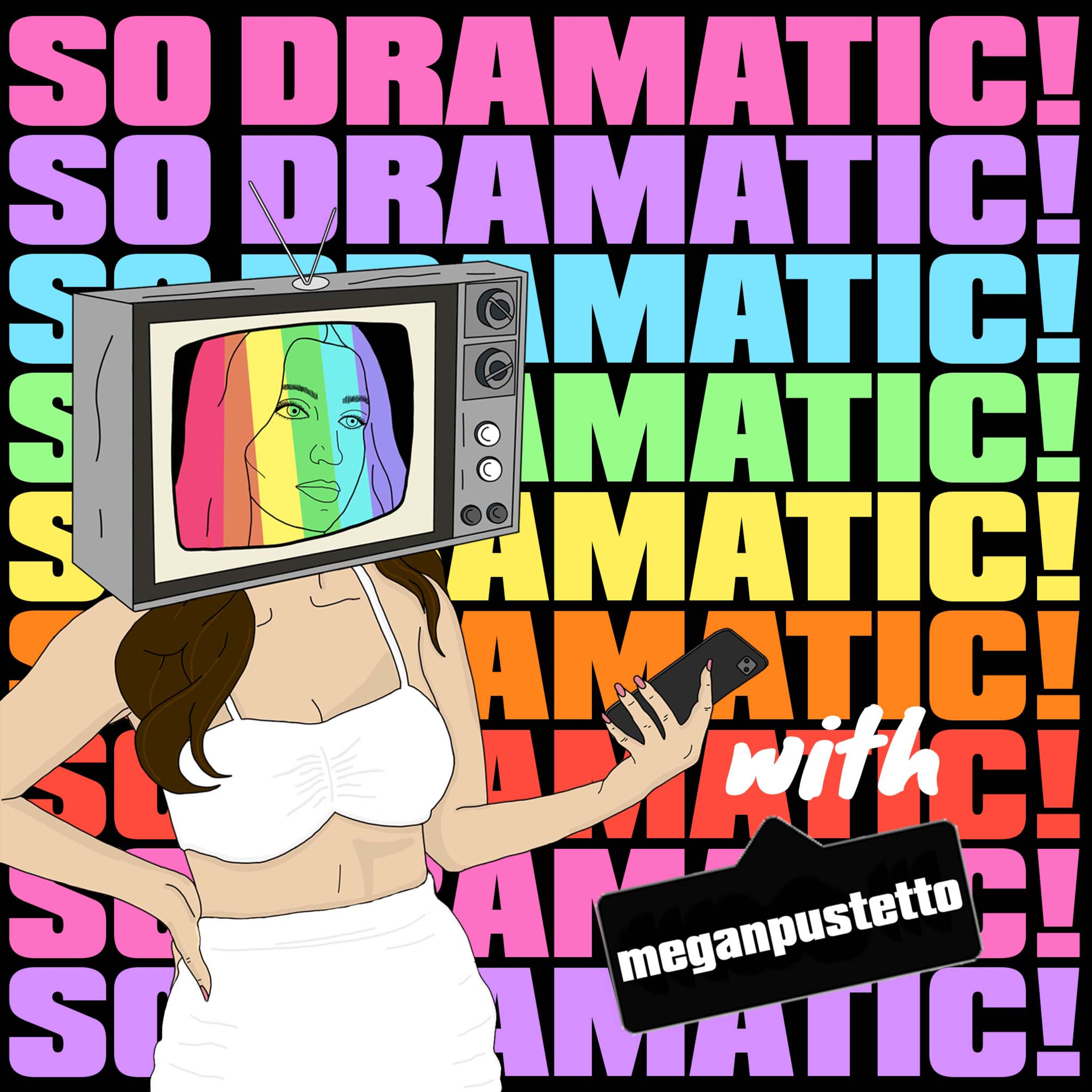 So Dramatic! with Megan Pustetto