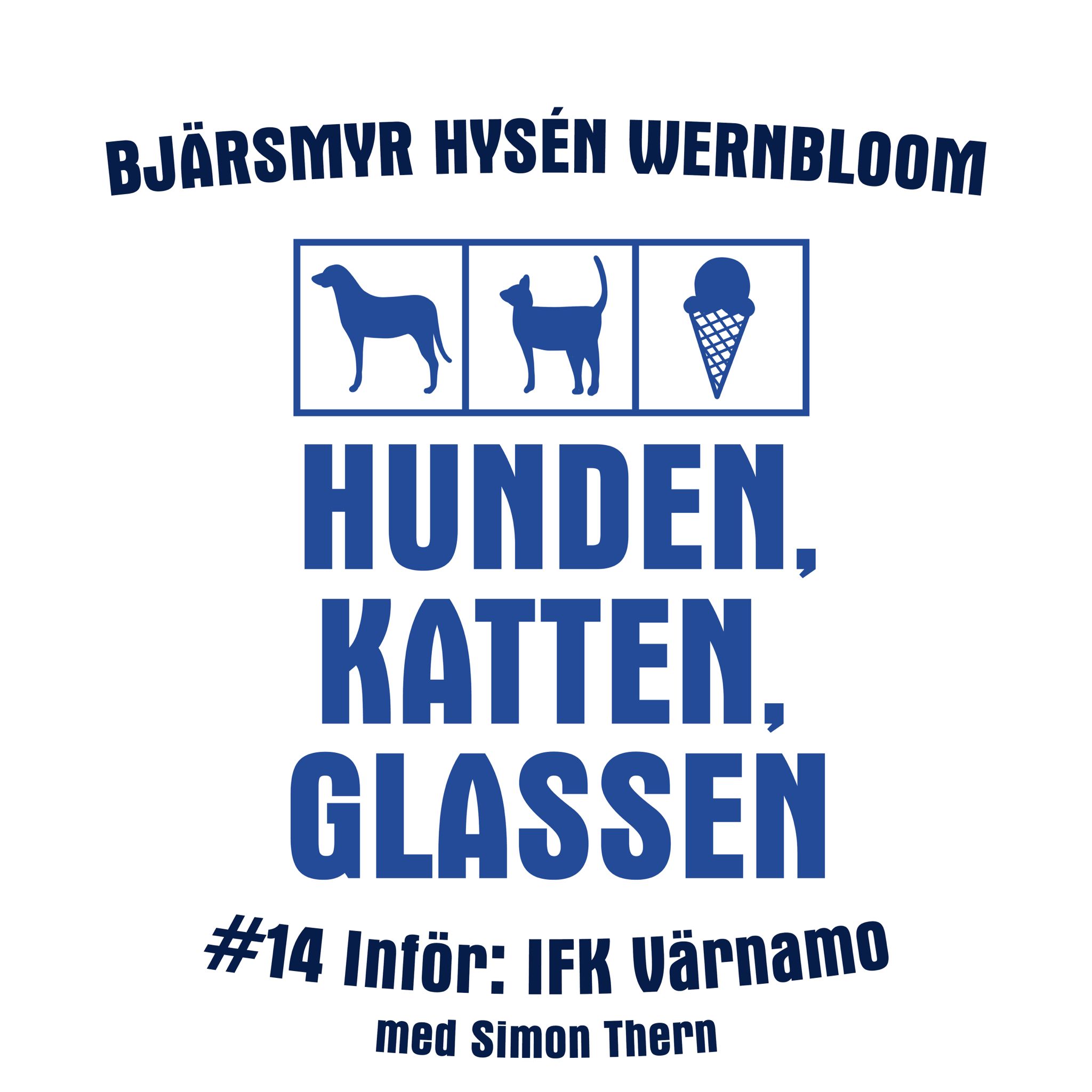 Hunden, Katten, Glassen - En Blåvit podcast