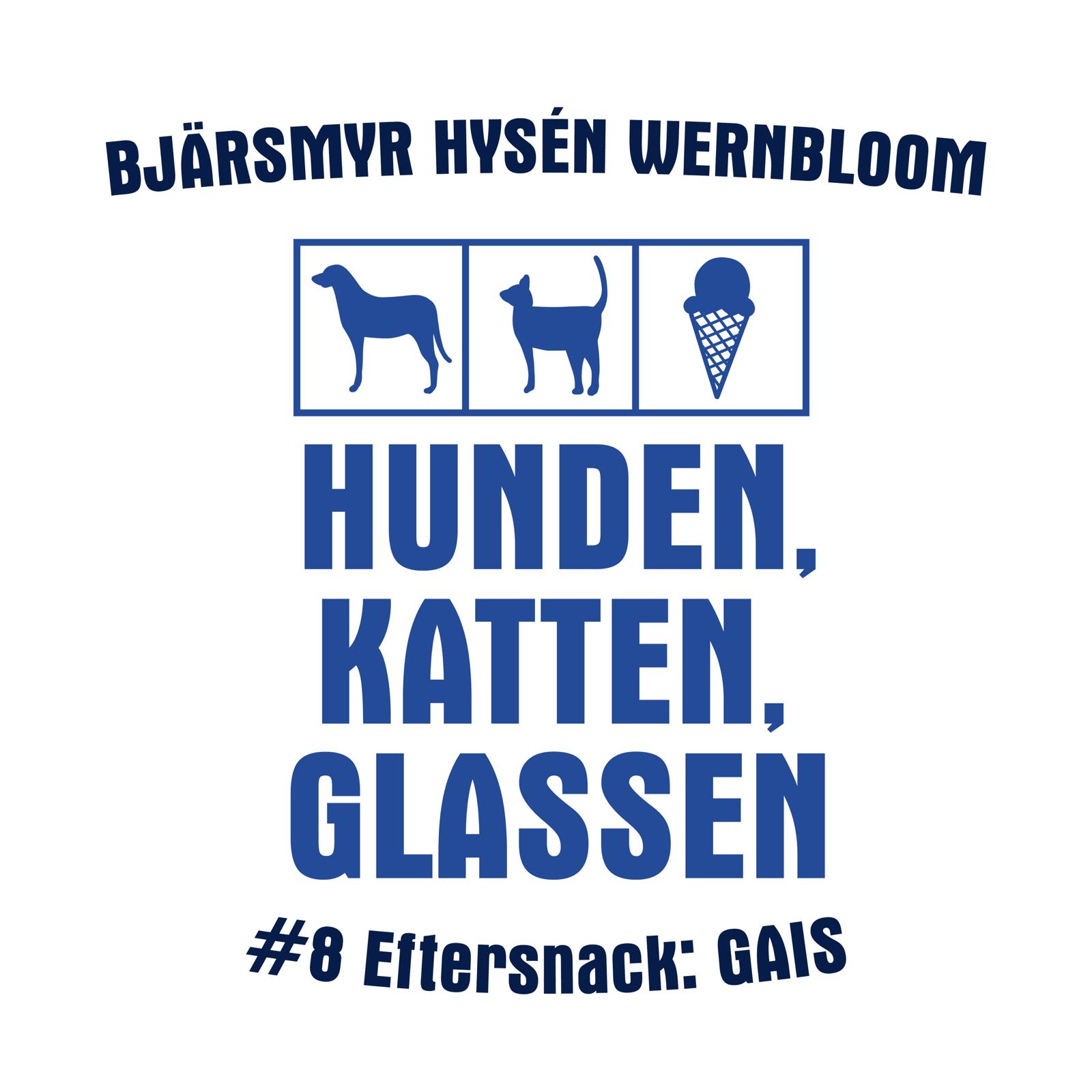 Hunden, Katten, Glassen - En Blåvit podcast