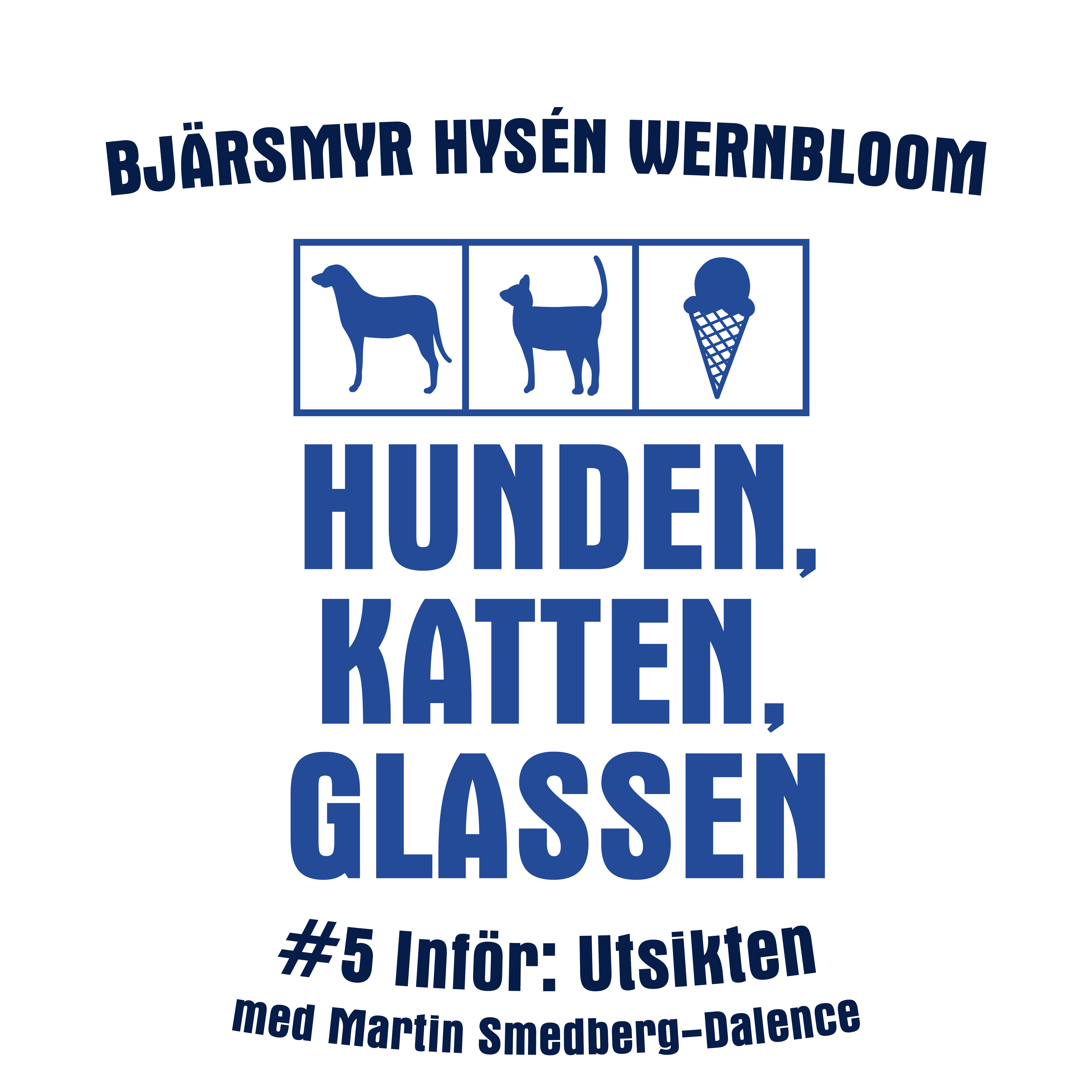 Hunden, Katten, Glassen - En Blåvit podcast