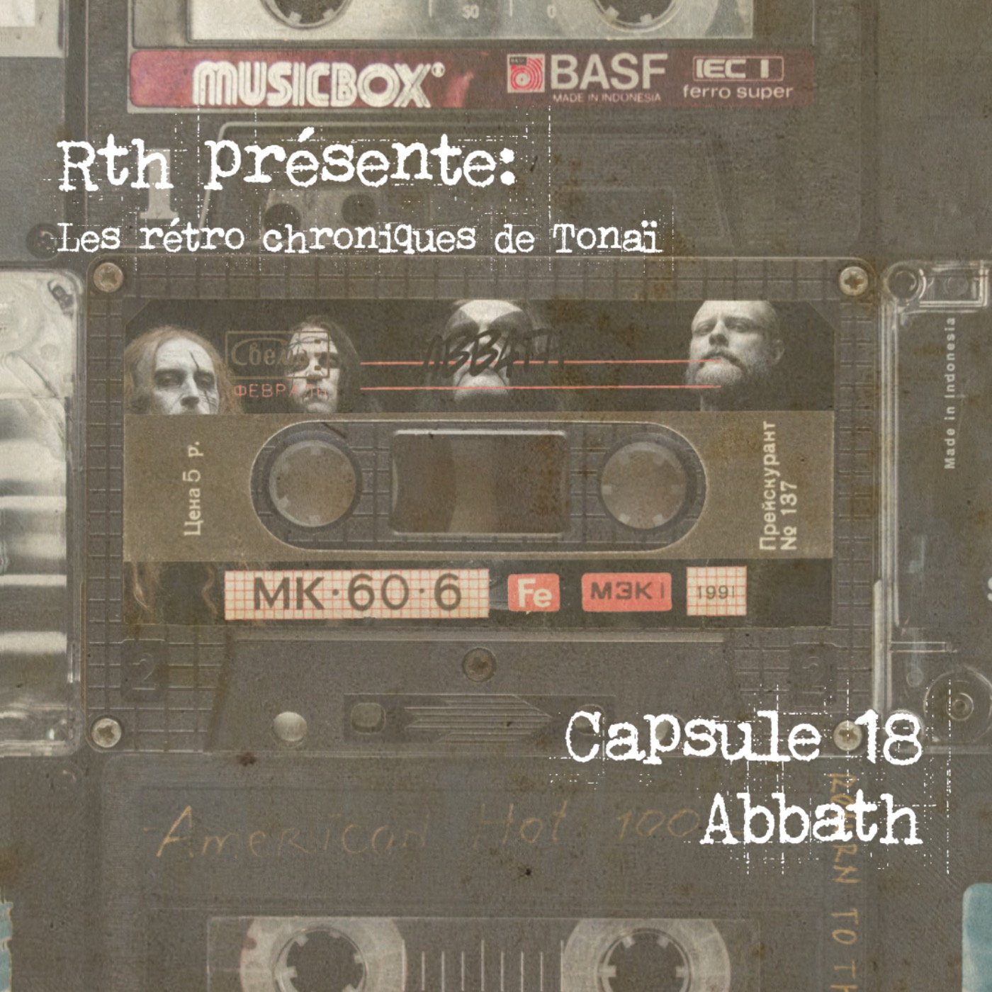 Rth les Capsules de Tonaï - Rétro chroniques 18 Abbath episode artwork