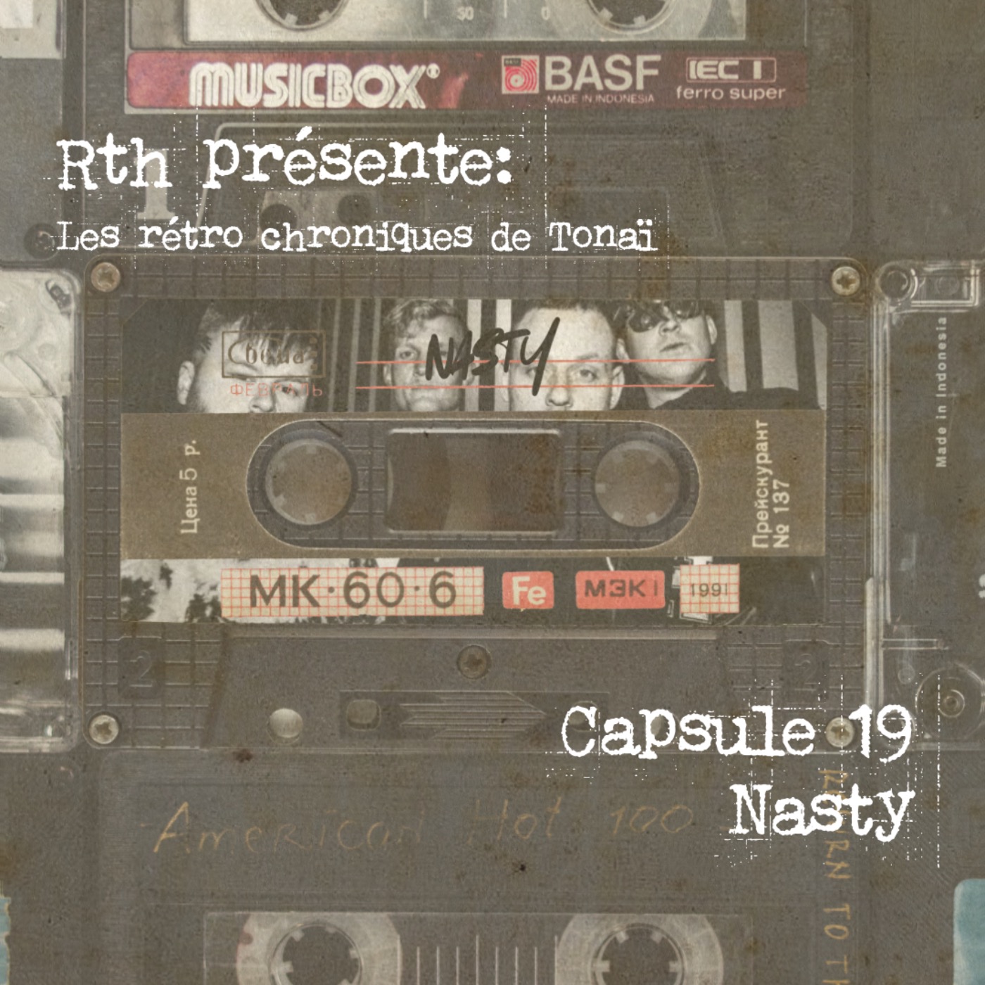 Rth les Capsules de Tonaï - Rétro chroniques 19 Nasty episode artwork
