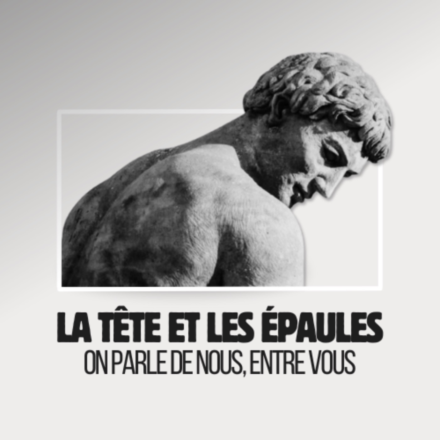 La Tête et les Épaules