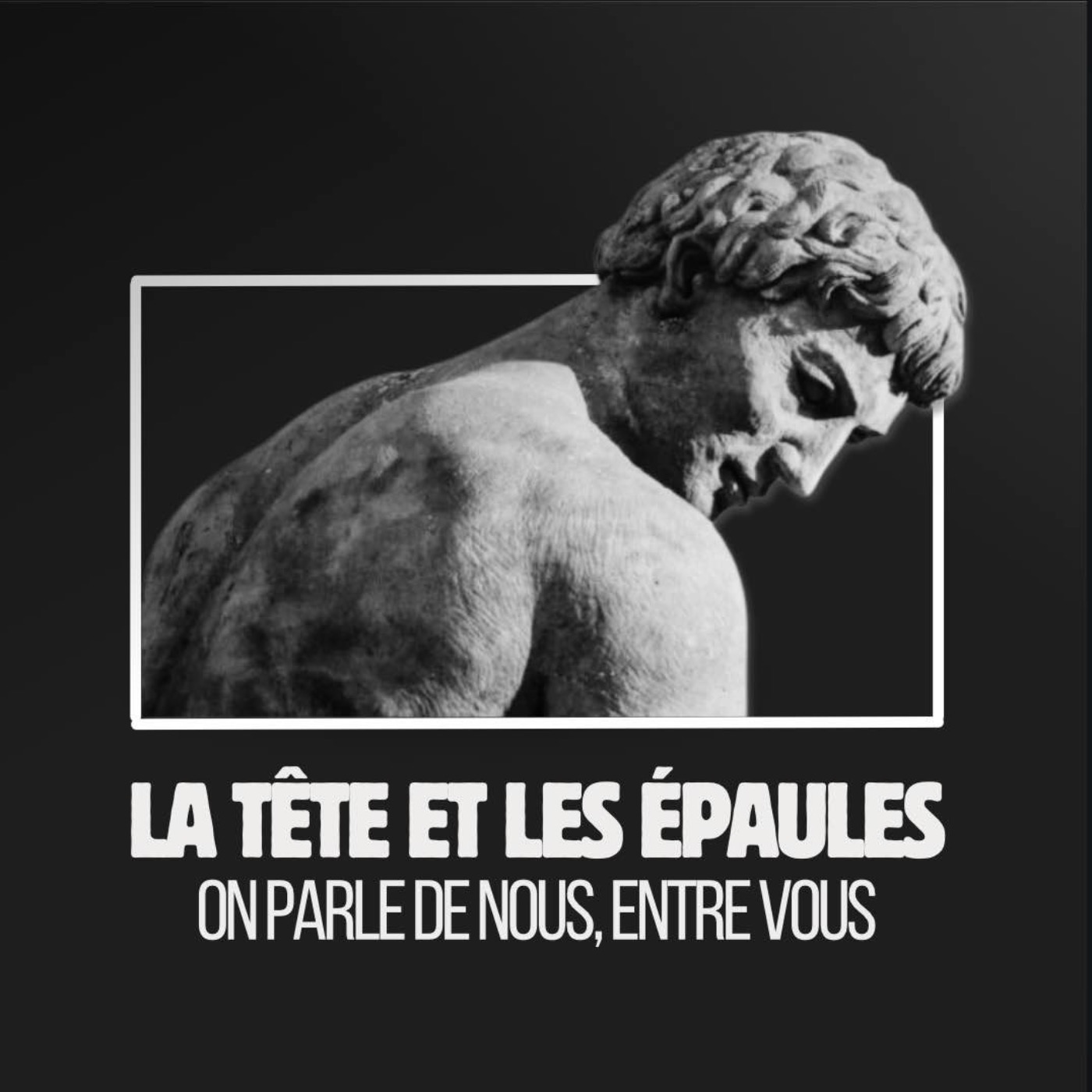 La Tête et les Épaules