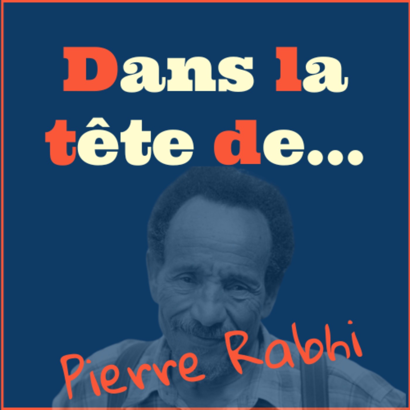 [Redif'] Dans la tête de... Pierre Rabhi !