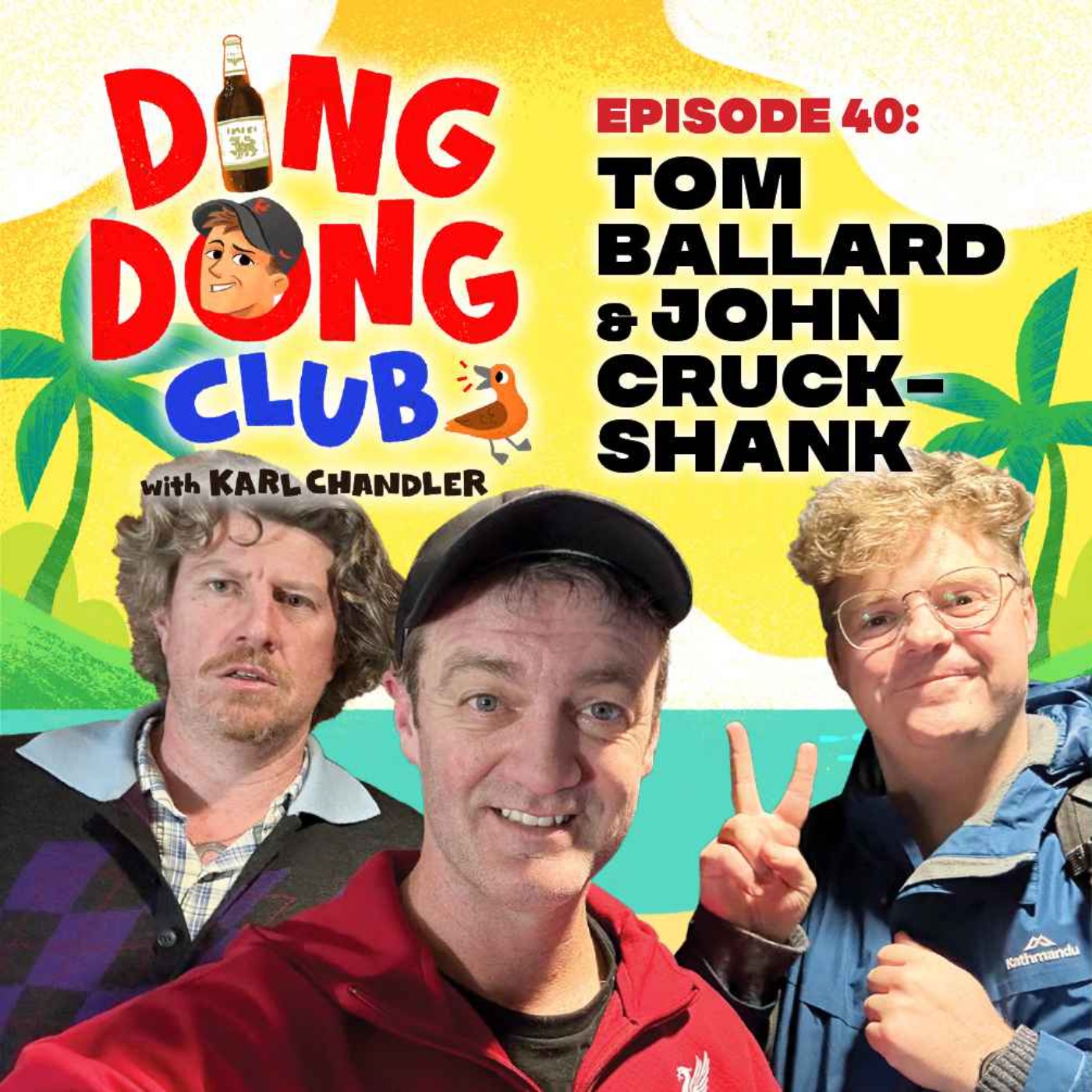 Ding Dong Club with Karl Chandler: #40 - Tom Ballard & John Cruckshank