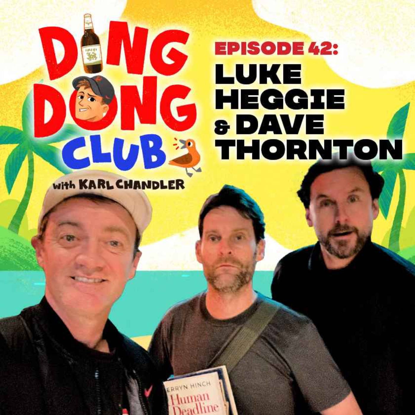 Ding Dong Club with Karl Chandler: #42 - Luke Heggie & Dave Thornton