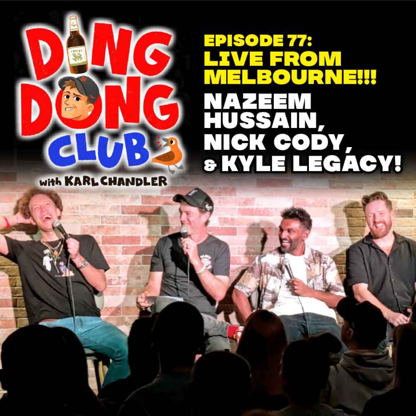 Ding Dong Club with Karl Chandler: #77 - Live in Melbourne: Nazeem Hussain, Nick Cody & Kyle Legacy episode artwork
