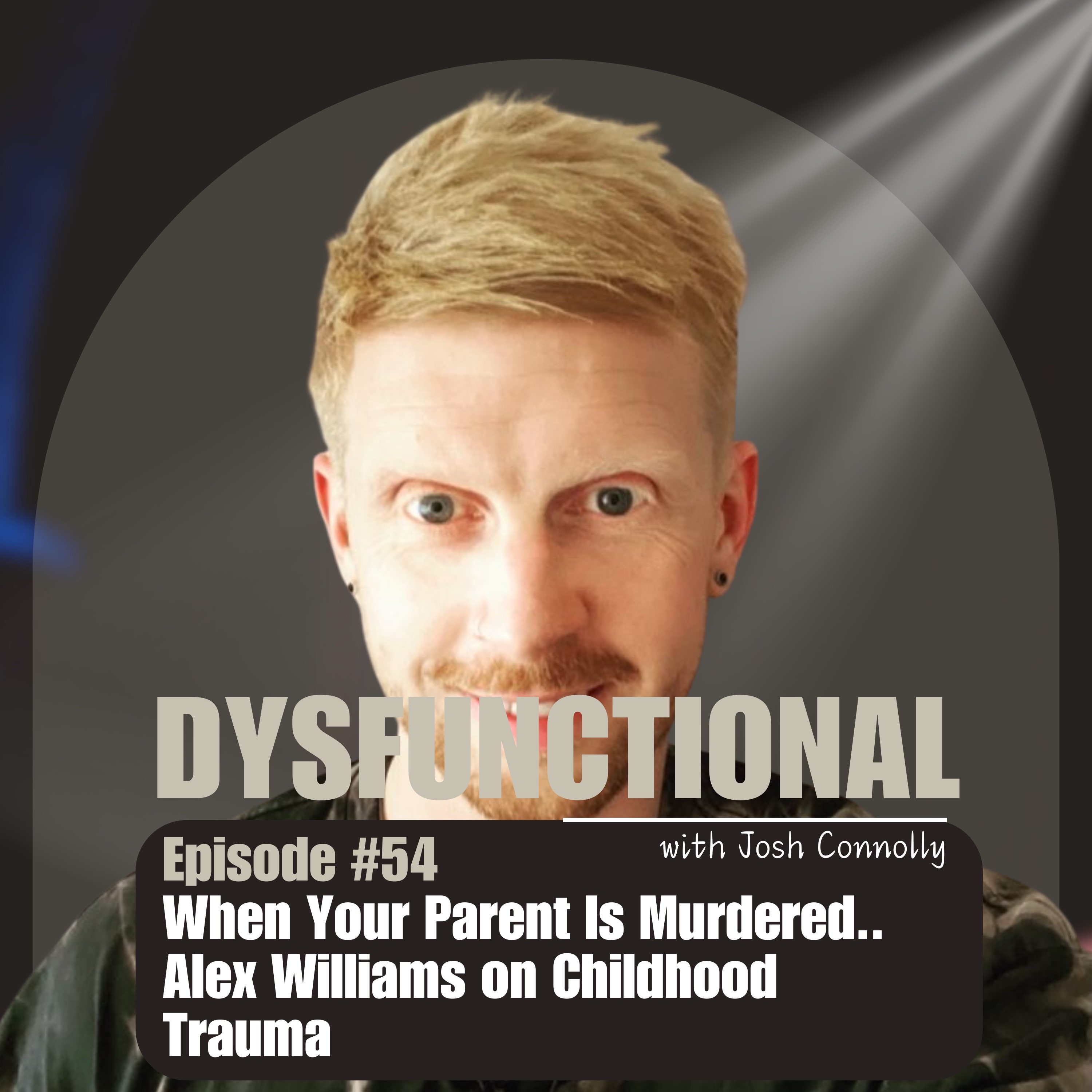 When Your Parent Is Murdered | Alex Williams on Childhood Trauma When Your Parent Is Murdered | Alex Williams on Childhood Trauma