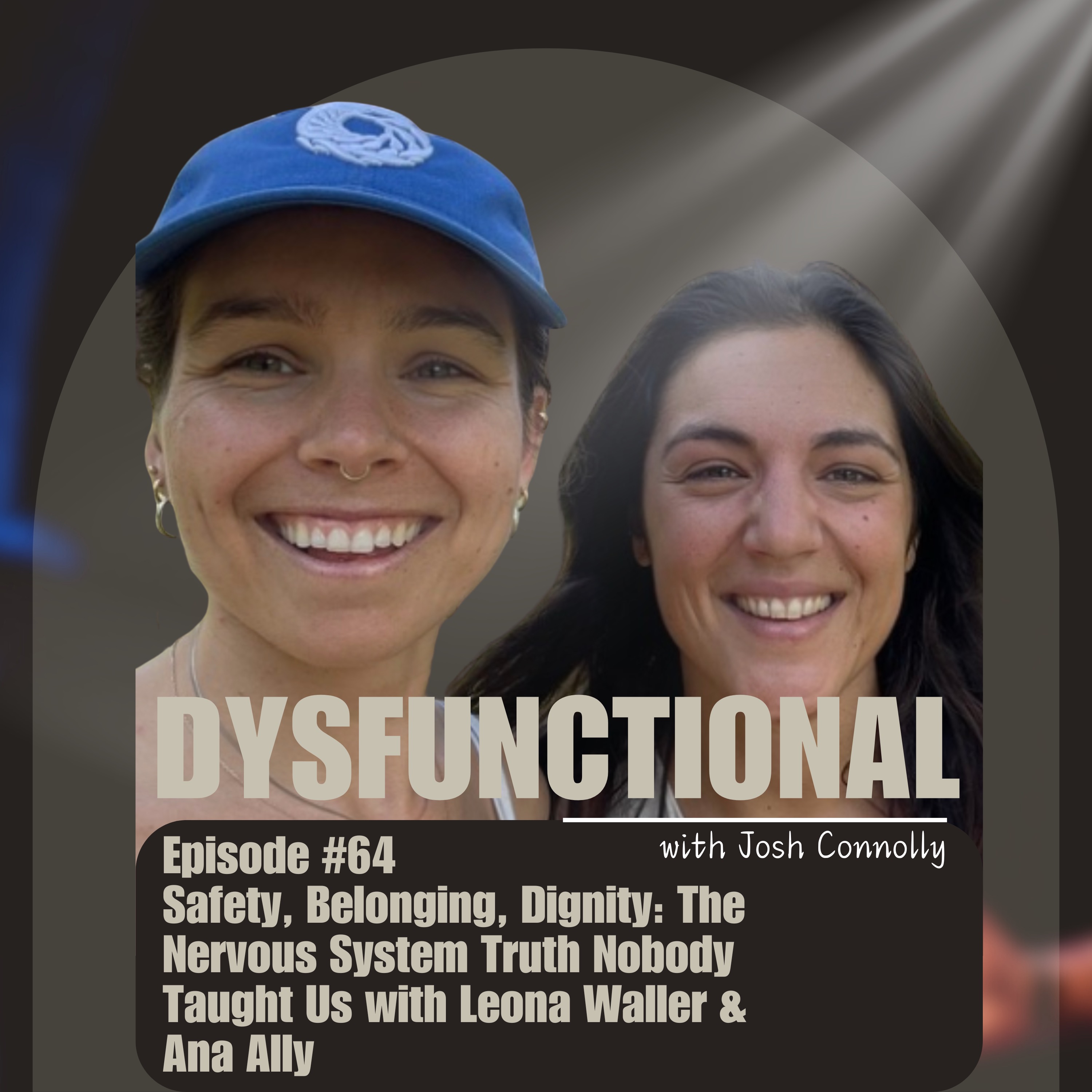 Safety, Belonging, Dignity: The Nervous System Truth Nobody Taught Us with Leona Waller & Ana Ally episode artwork