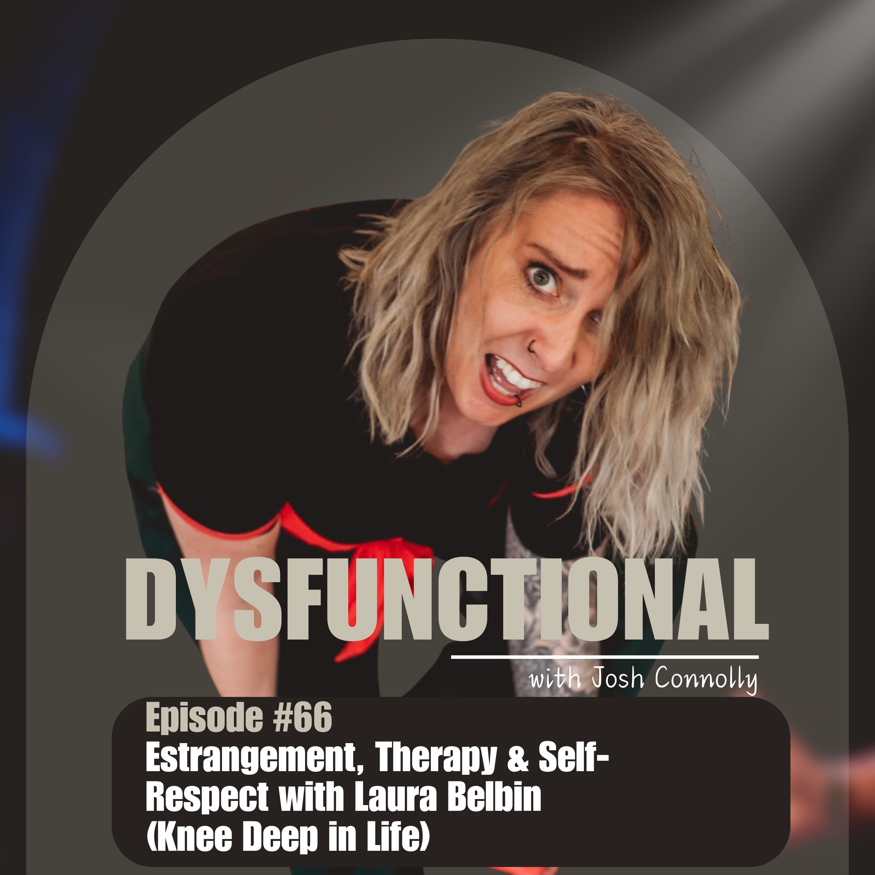 Estrangement, Therapy & Self-Respect with Laura Belbin (Knee Deep in Life) episode artwork