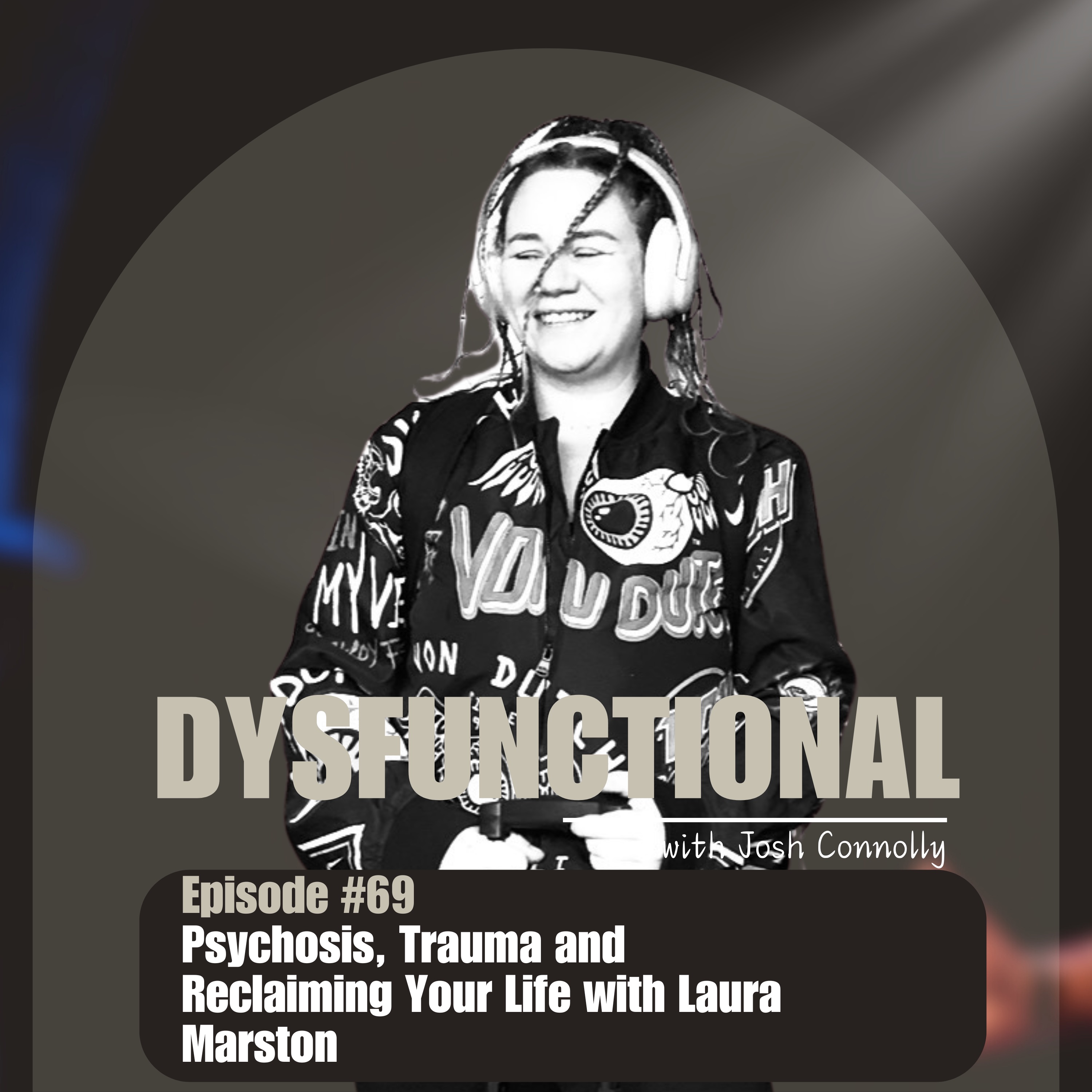 Psychosis, Trauma and Reclaiming Your Life with Laura Marston episode artwork