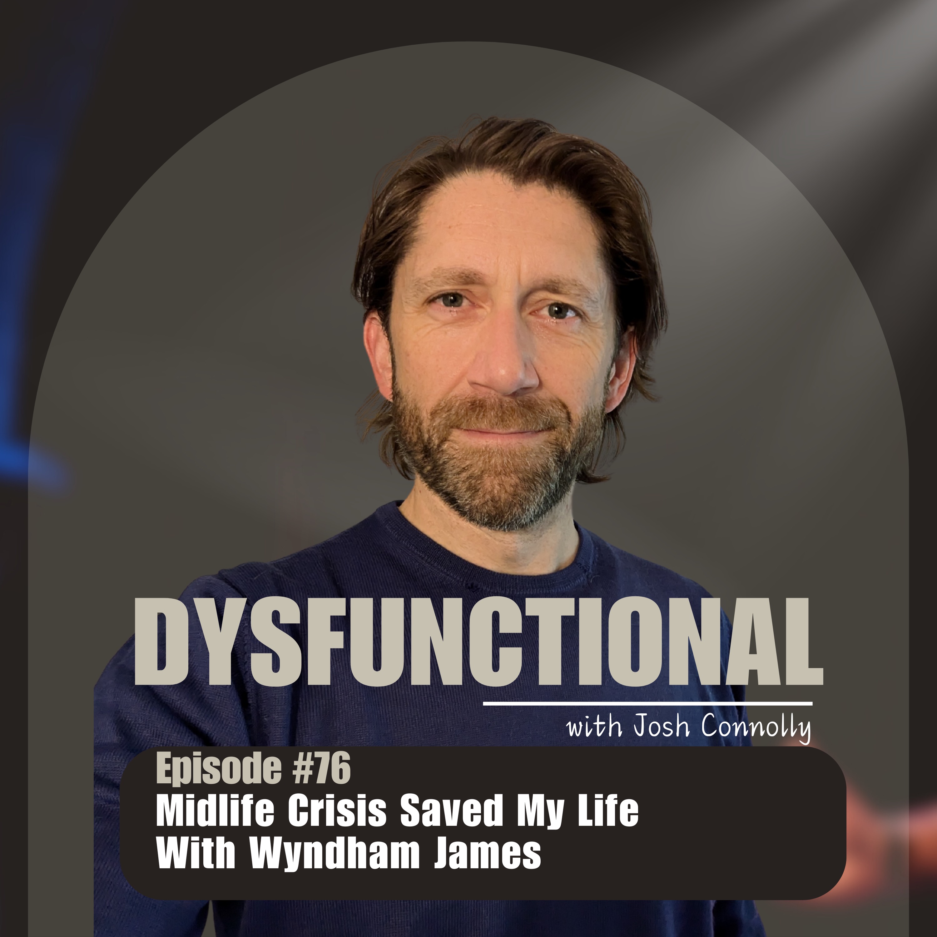 Midlife Crisis Saved My Life With Wyndham James episode artwork