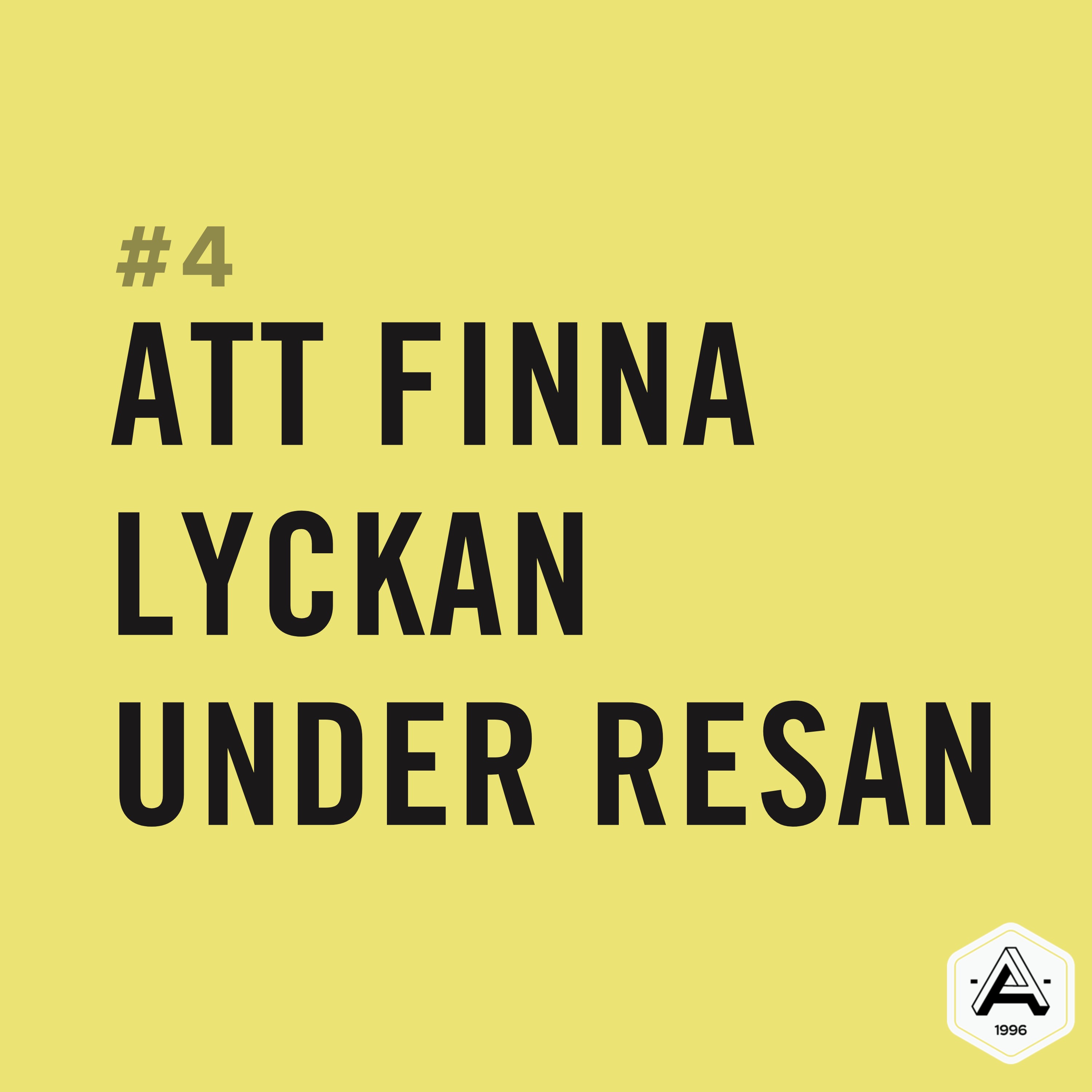 #4 Att finna lyckan i resan