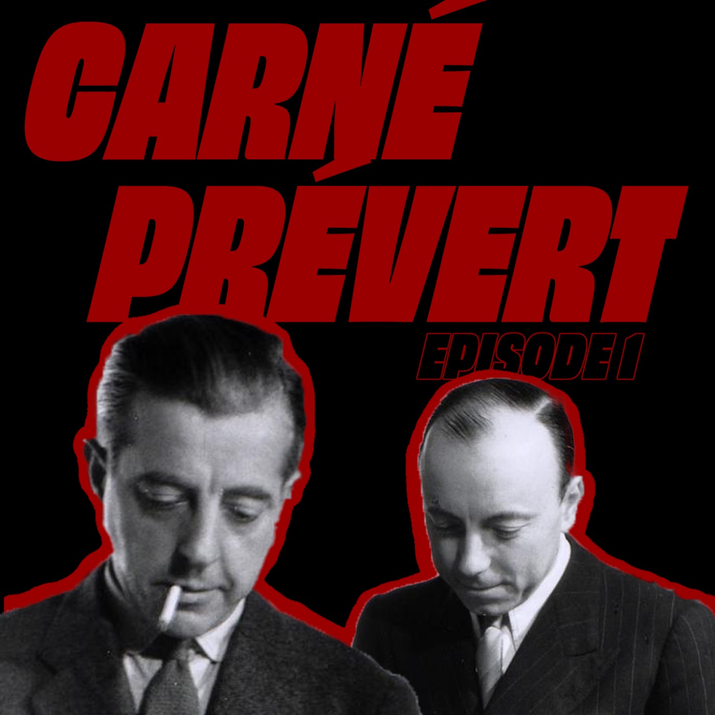 Marcel Carné et Jacques Prévert #1 - Brouillards, Amours et Poésie