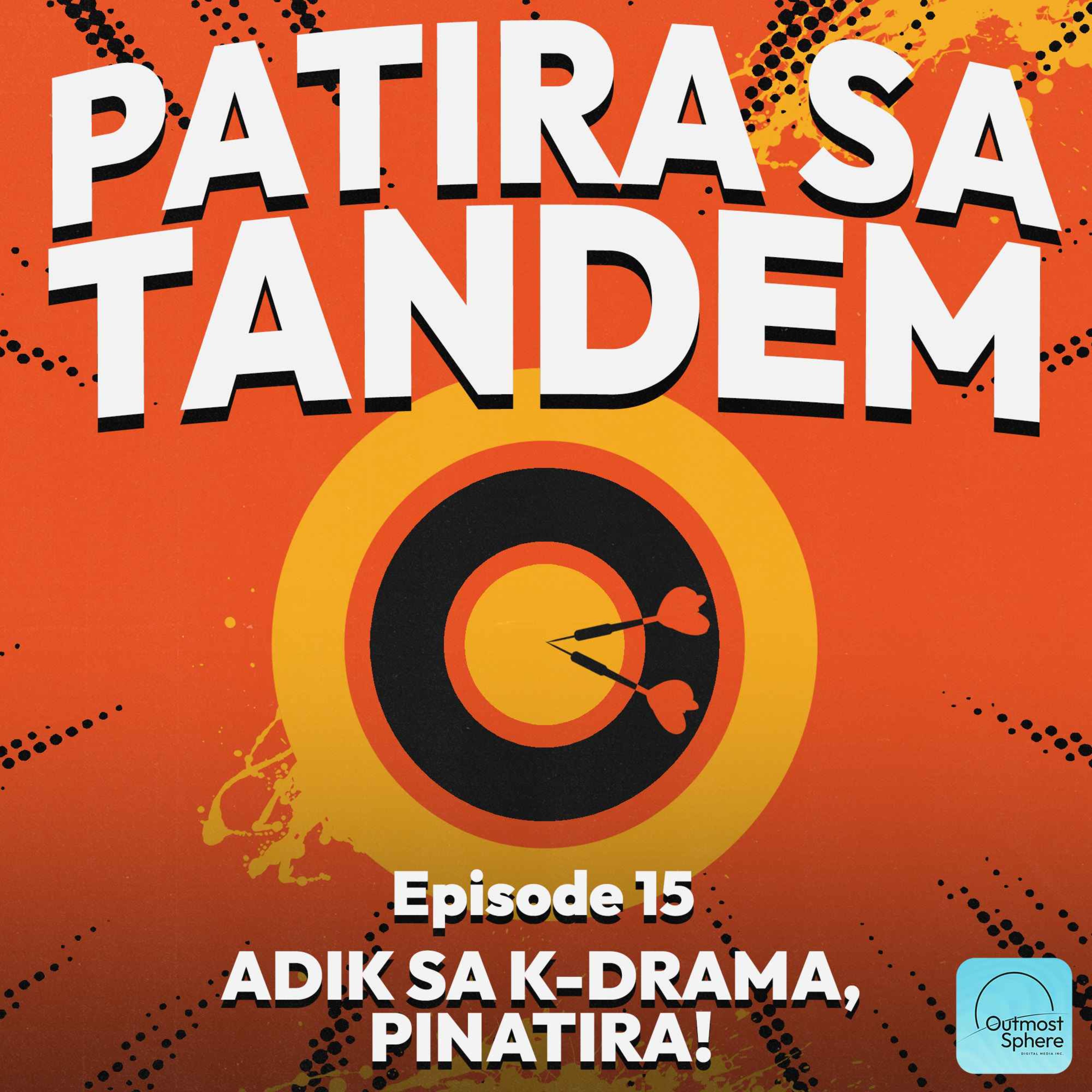 EPISODE #15: ADIK SA KDRAMA, PINATIRA! episode artwork