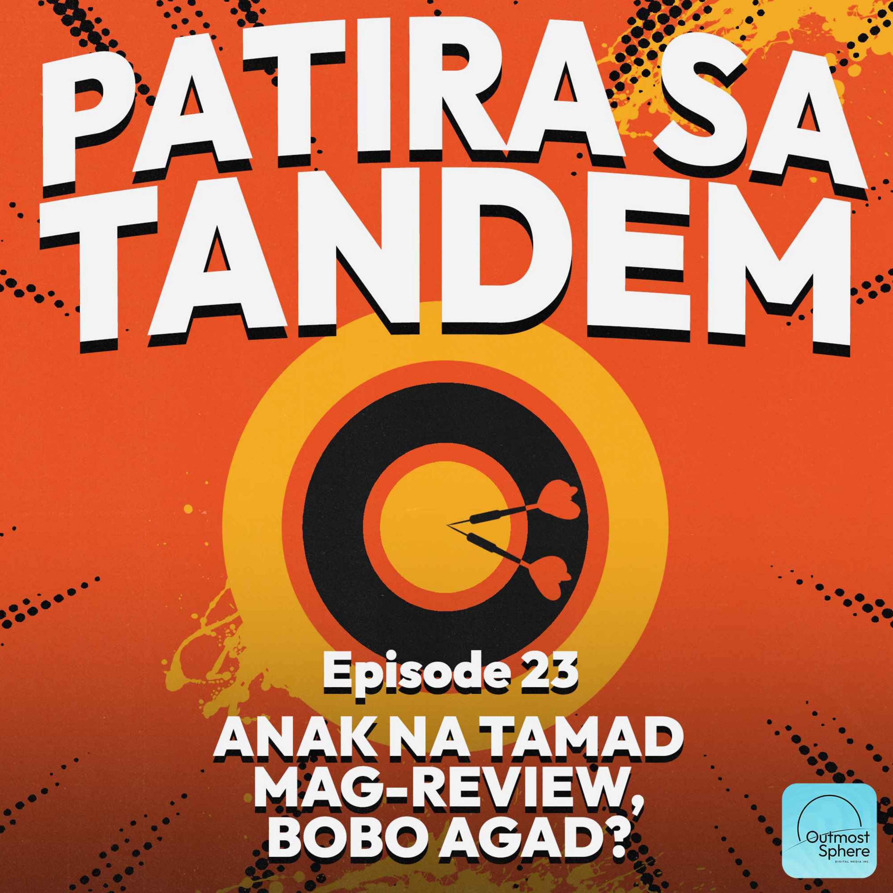 EPISODE #23: ANAK NA TAMAD MAG-REVIEW, BOBO AGAD? episode artwork