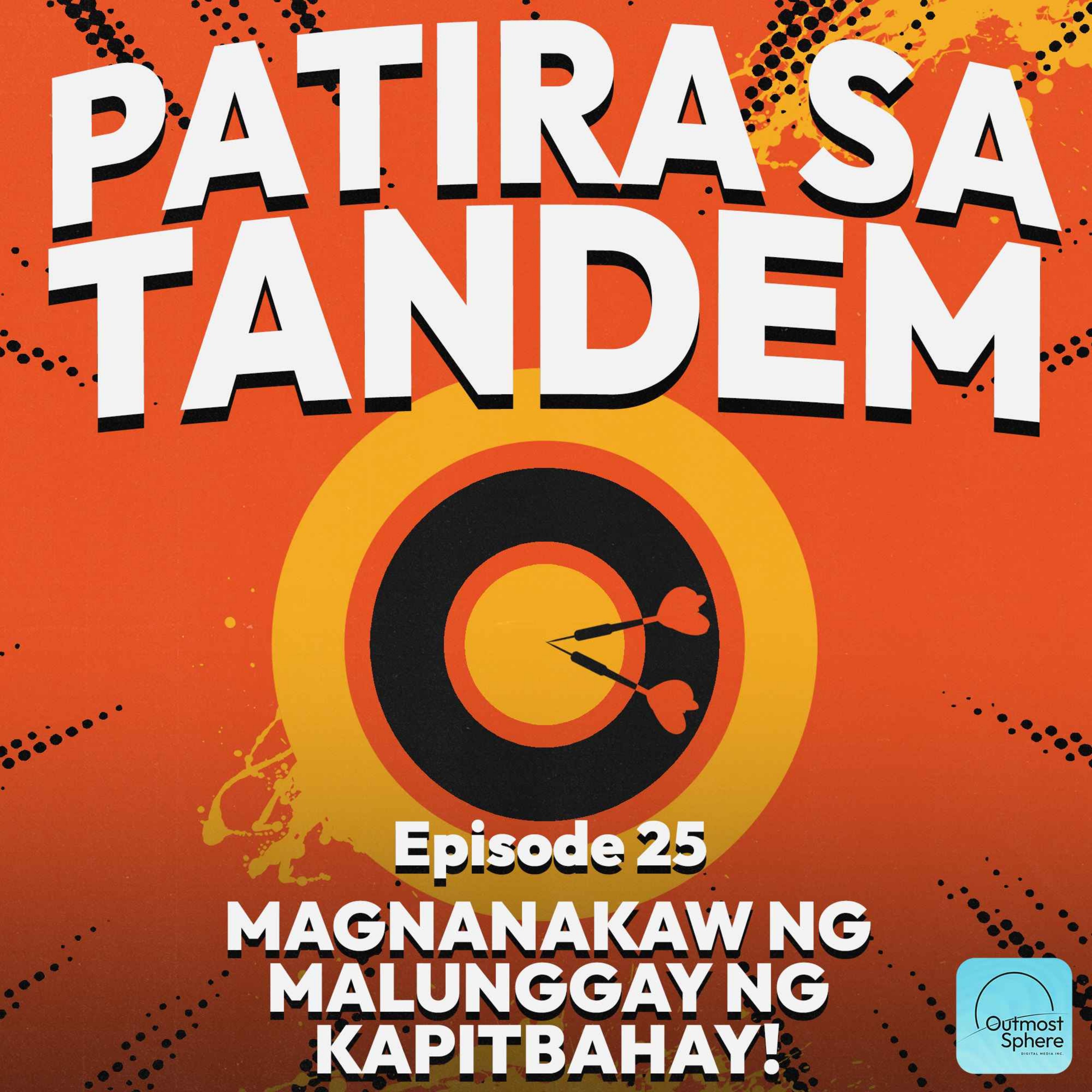 EPISODE #25: MAGNANAKAW NG MALUNGGAY NG KAPITBAHAY!! episode artwork