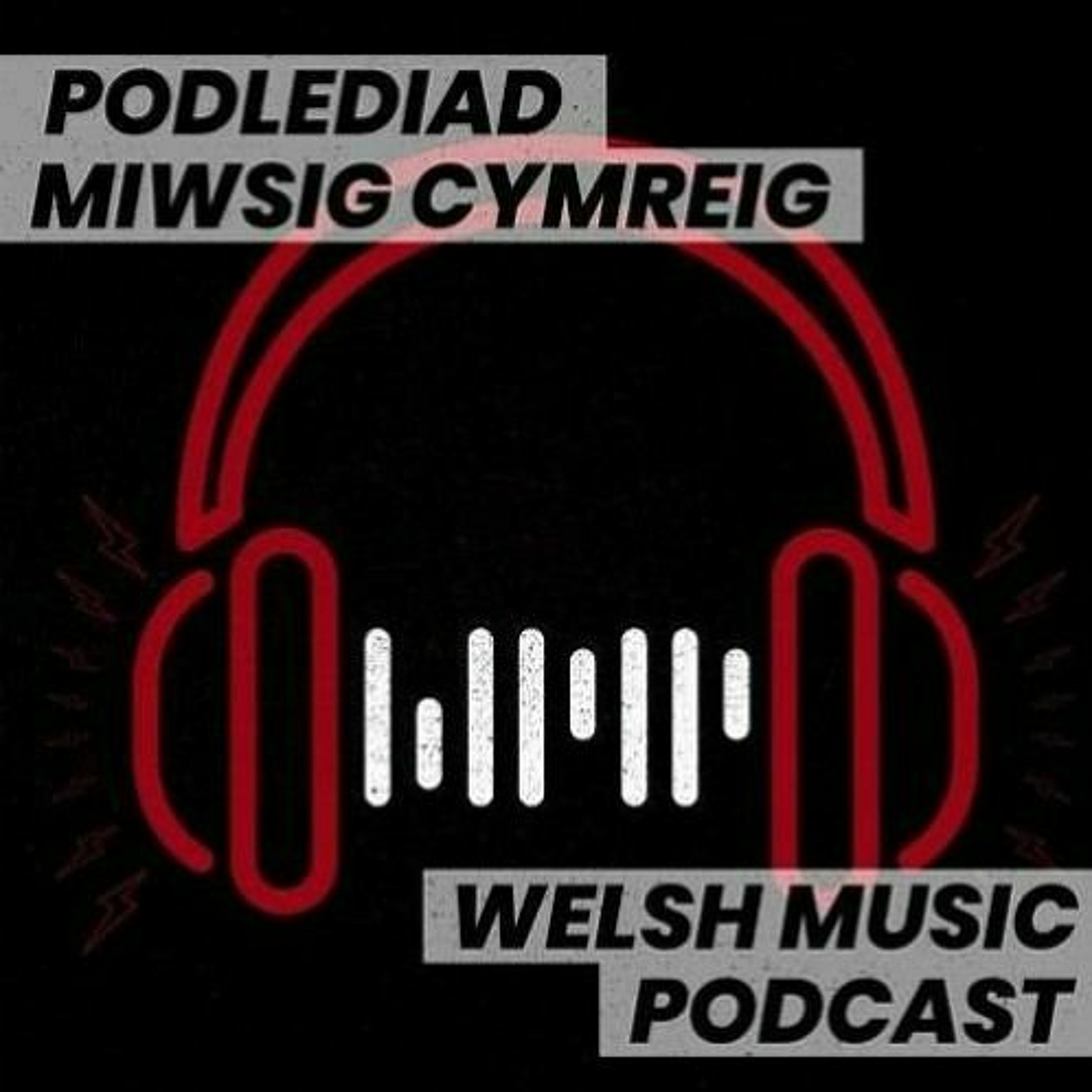 Welsh Music Podcast | Podlediad Miwsig Cymreig