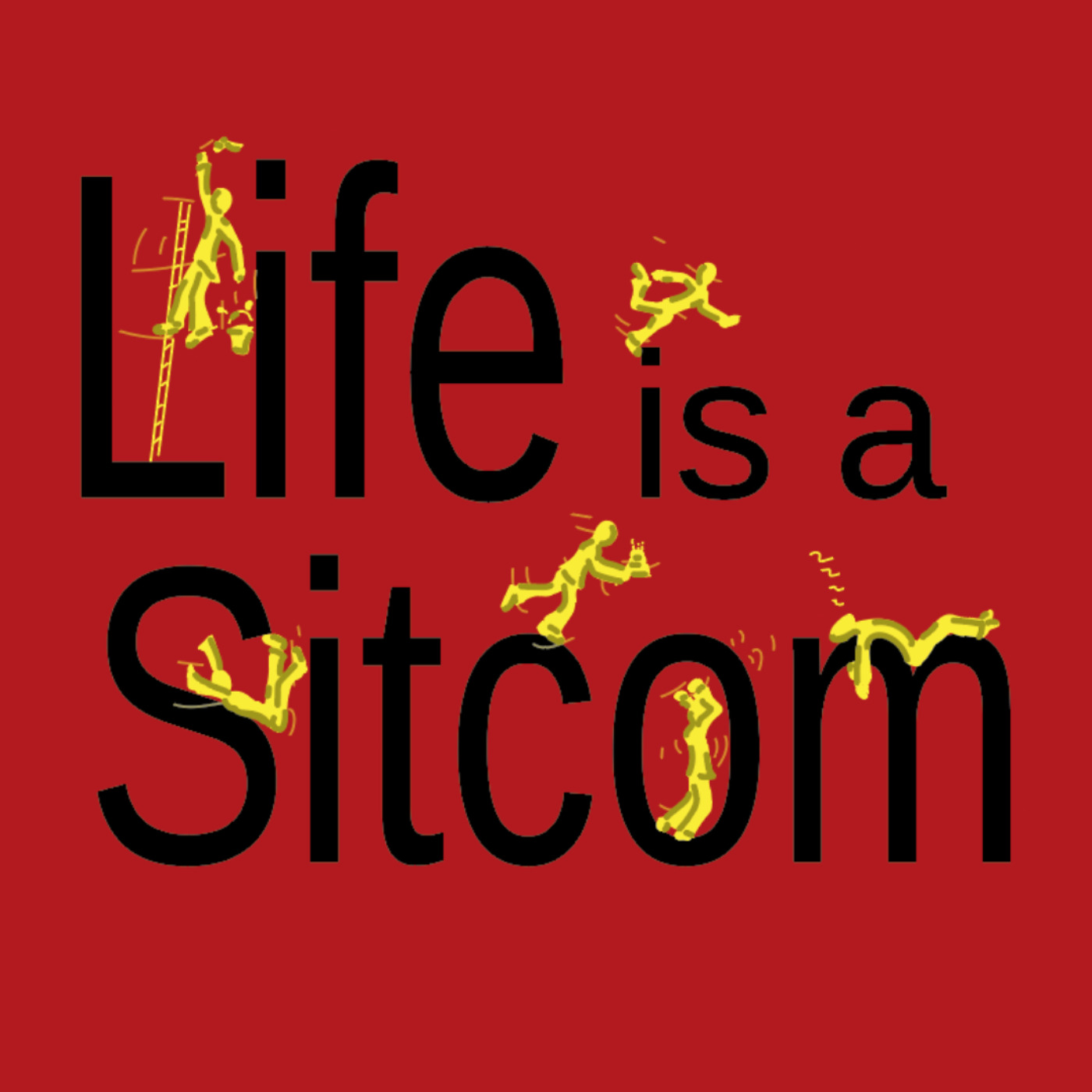 Life is a Sitcom