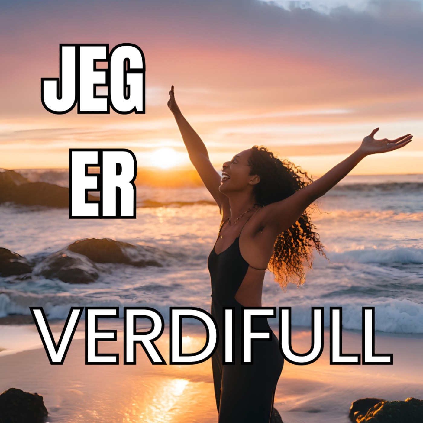 JEG ER - verdifull