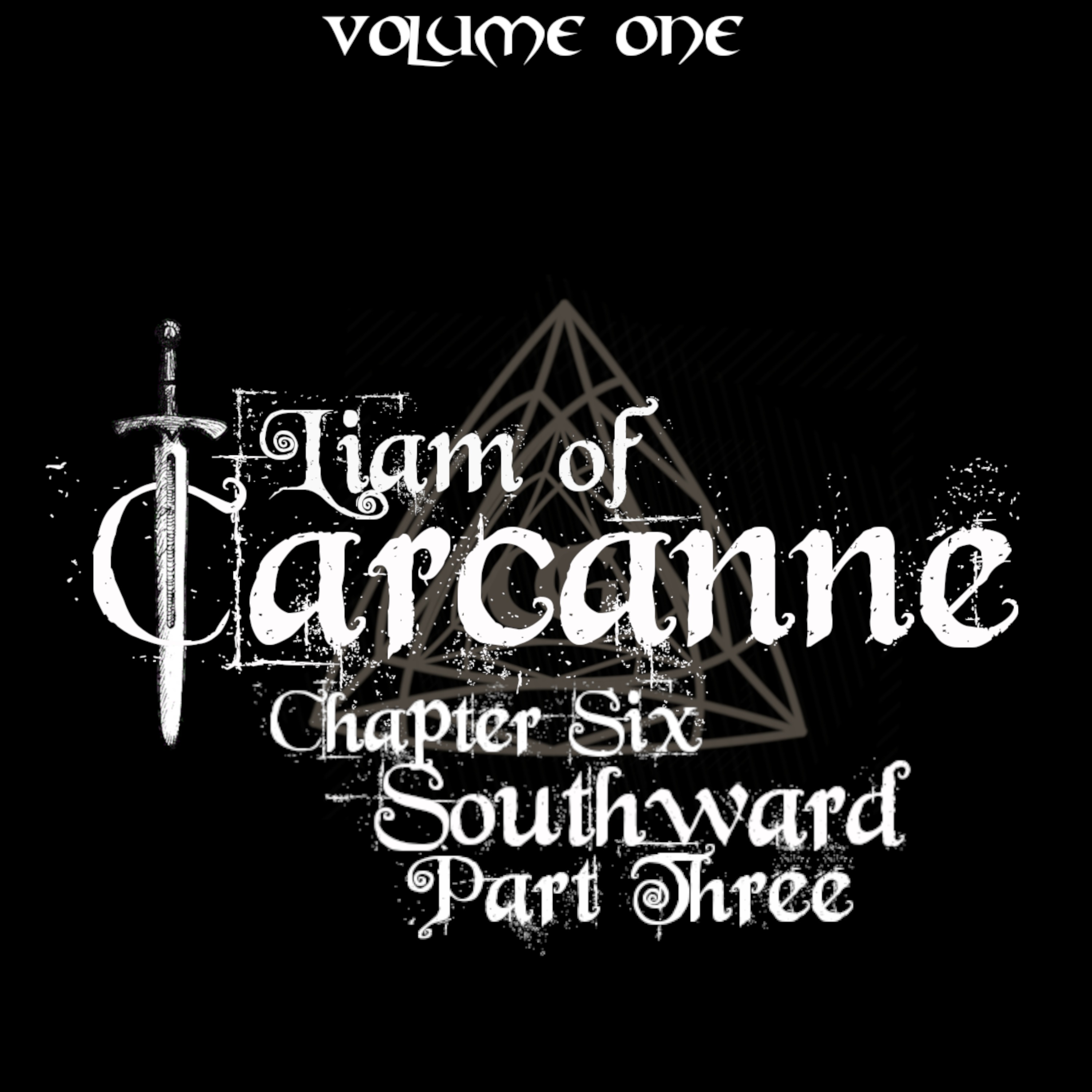 Liam of Carcanne: Chapter Six: Southward: Part Three
