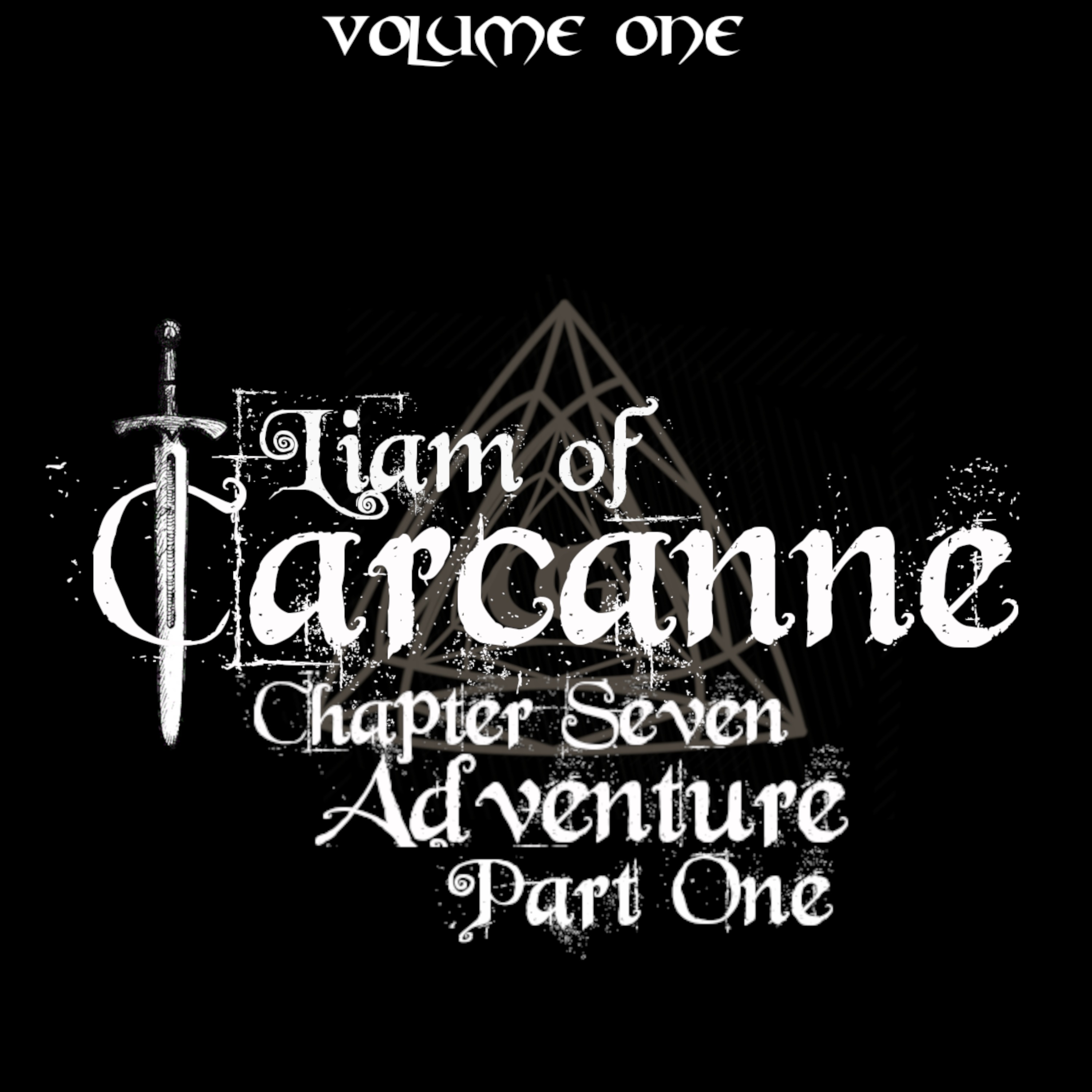Liam of Carcanne: Chapter Seven: Adventure: Part One
