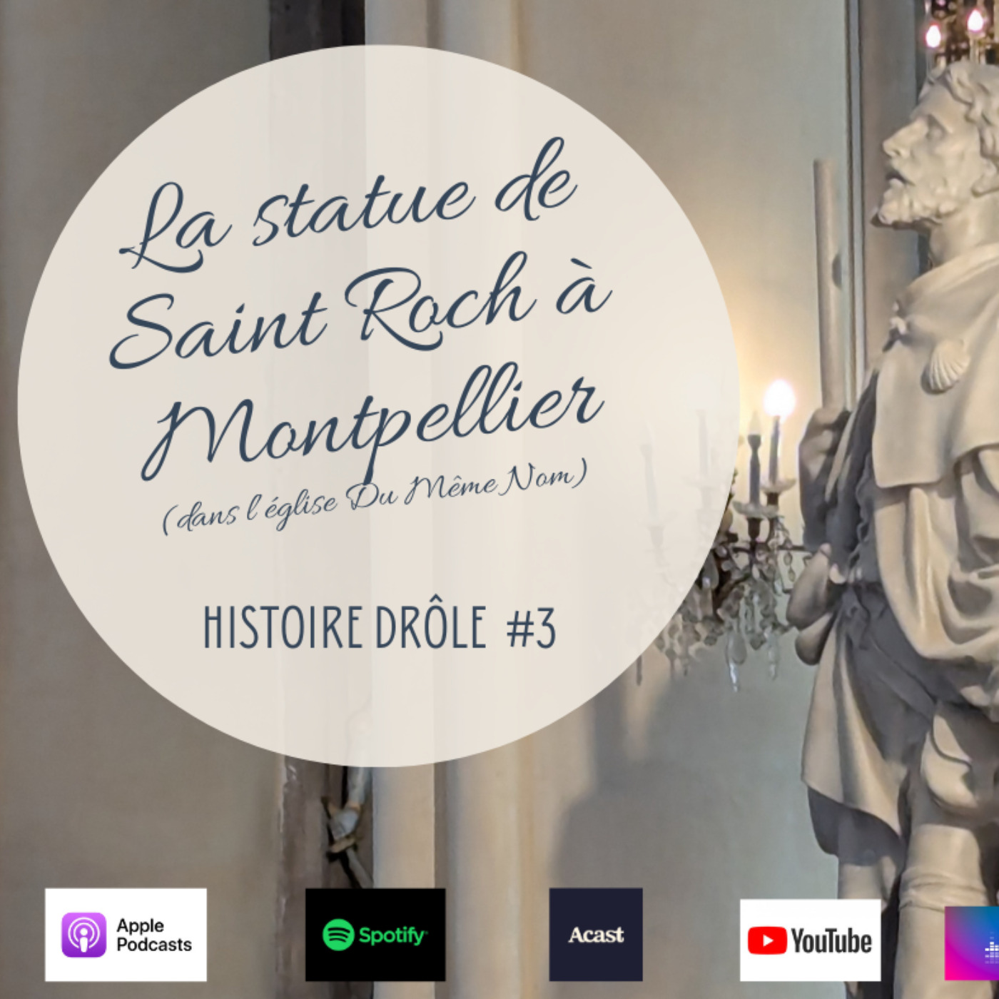 Histoire Drôle #3 : La statue de Saint Roch à Montpellier episode artwork