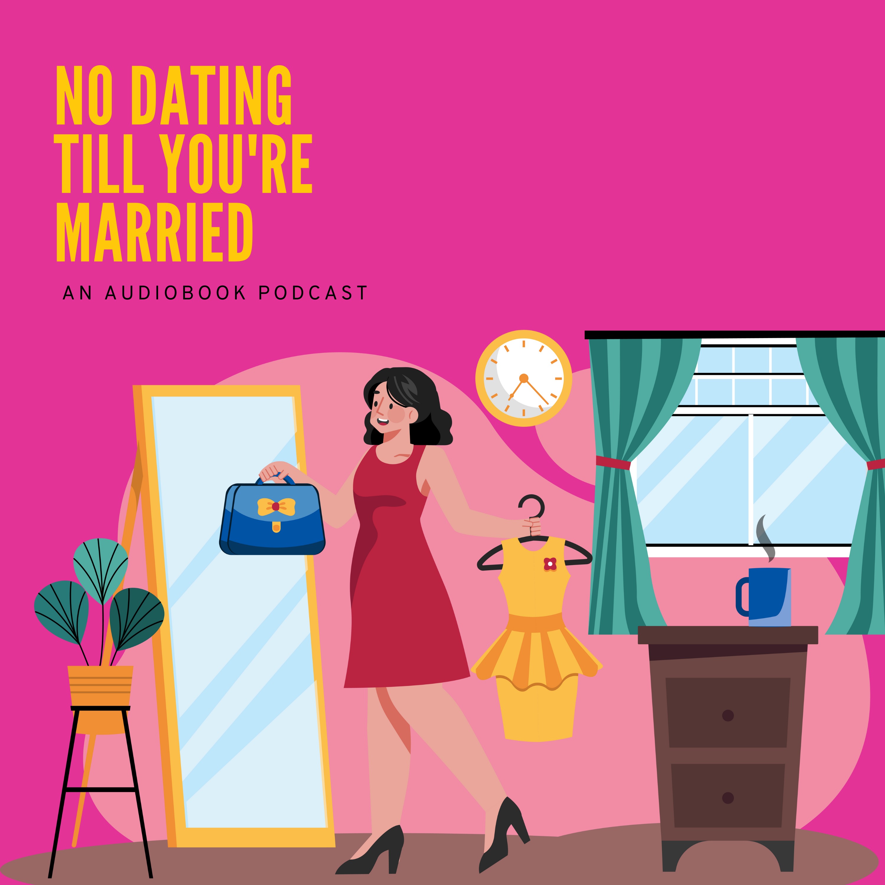 No Dating Till You\'re Married