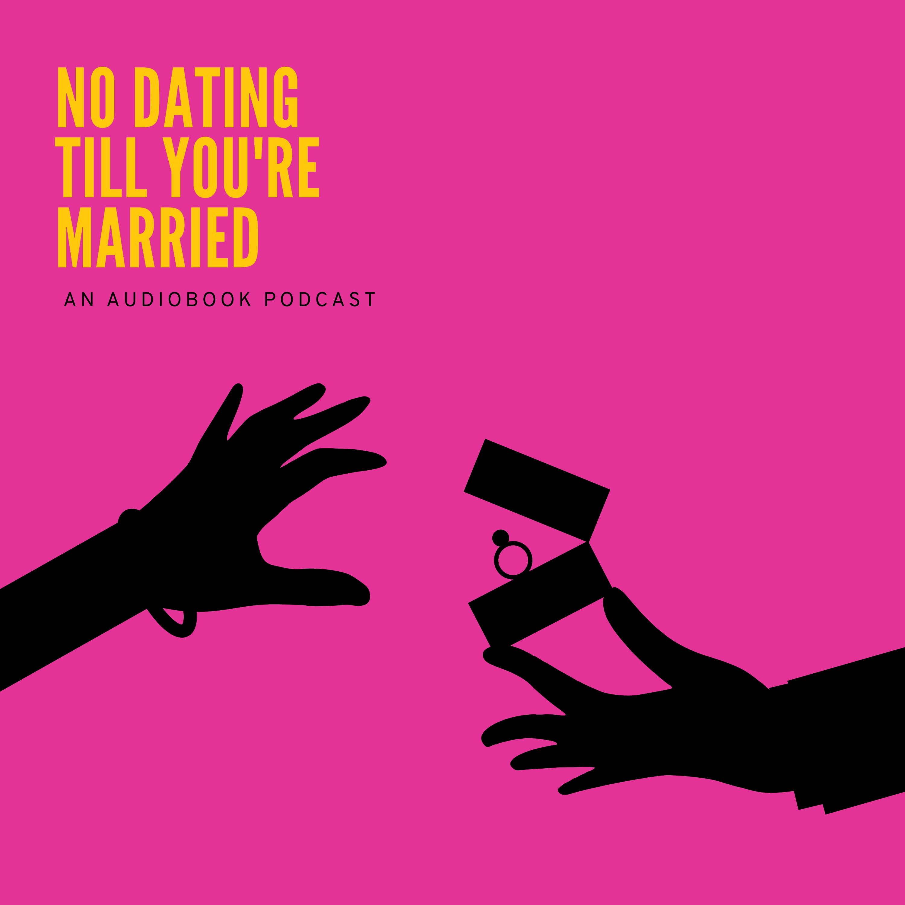 No Dating Till You\'re Married