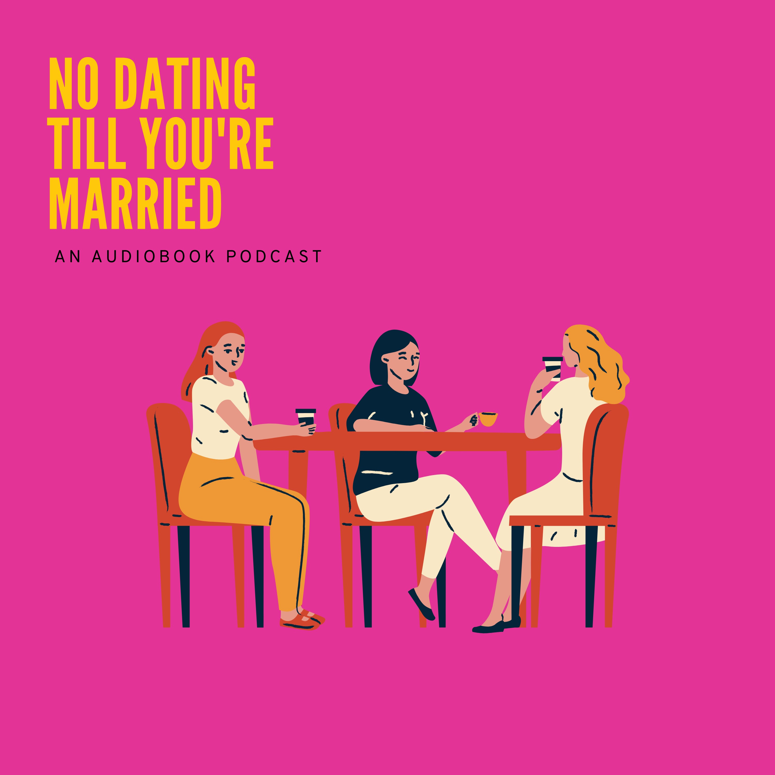 No Dating Till You\'re Married