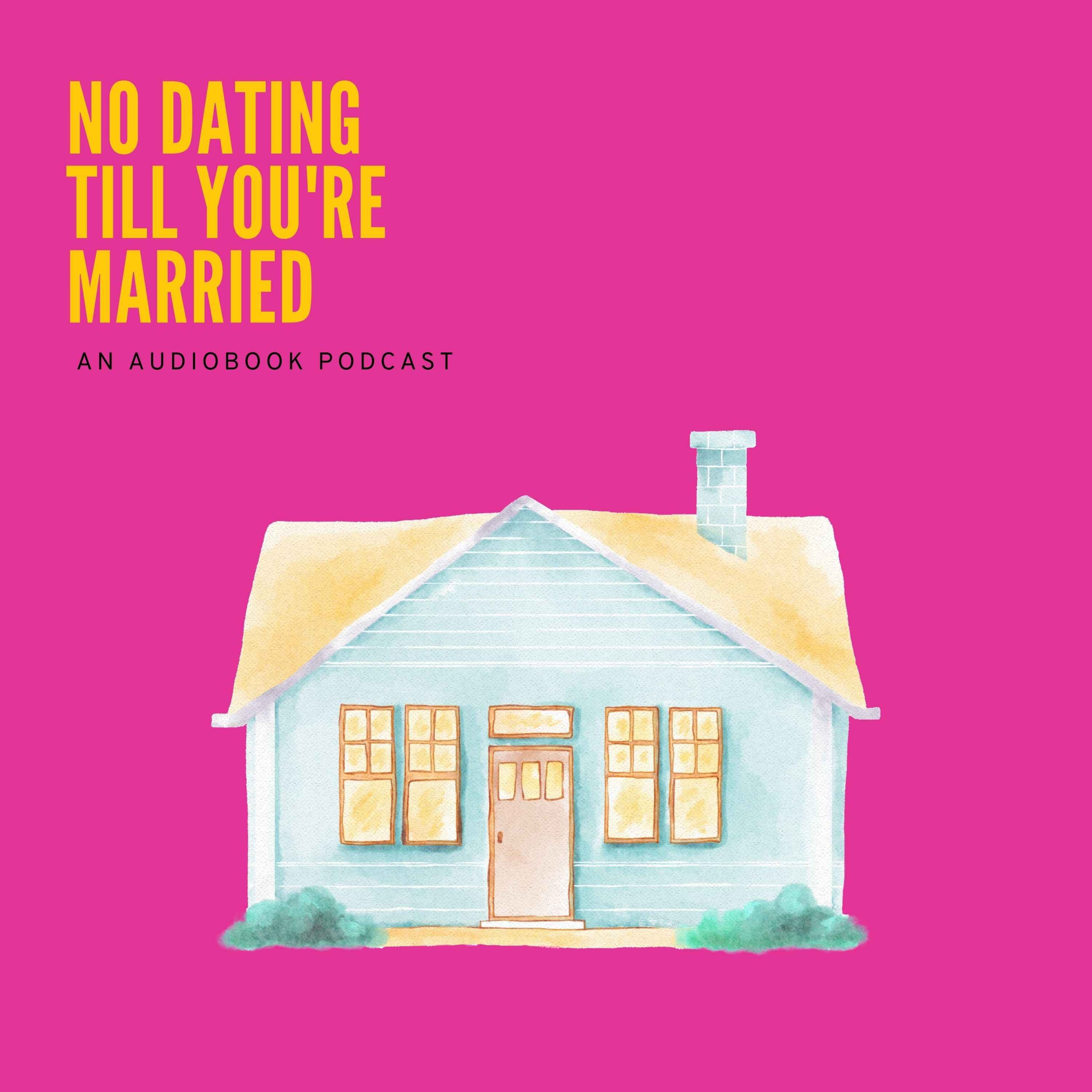 No Dating Till You\'re Married