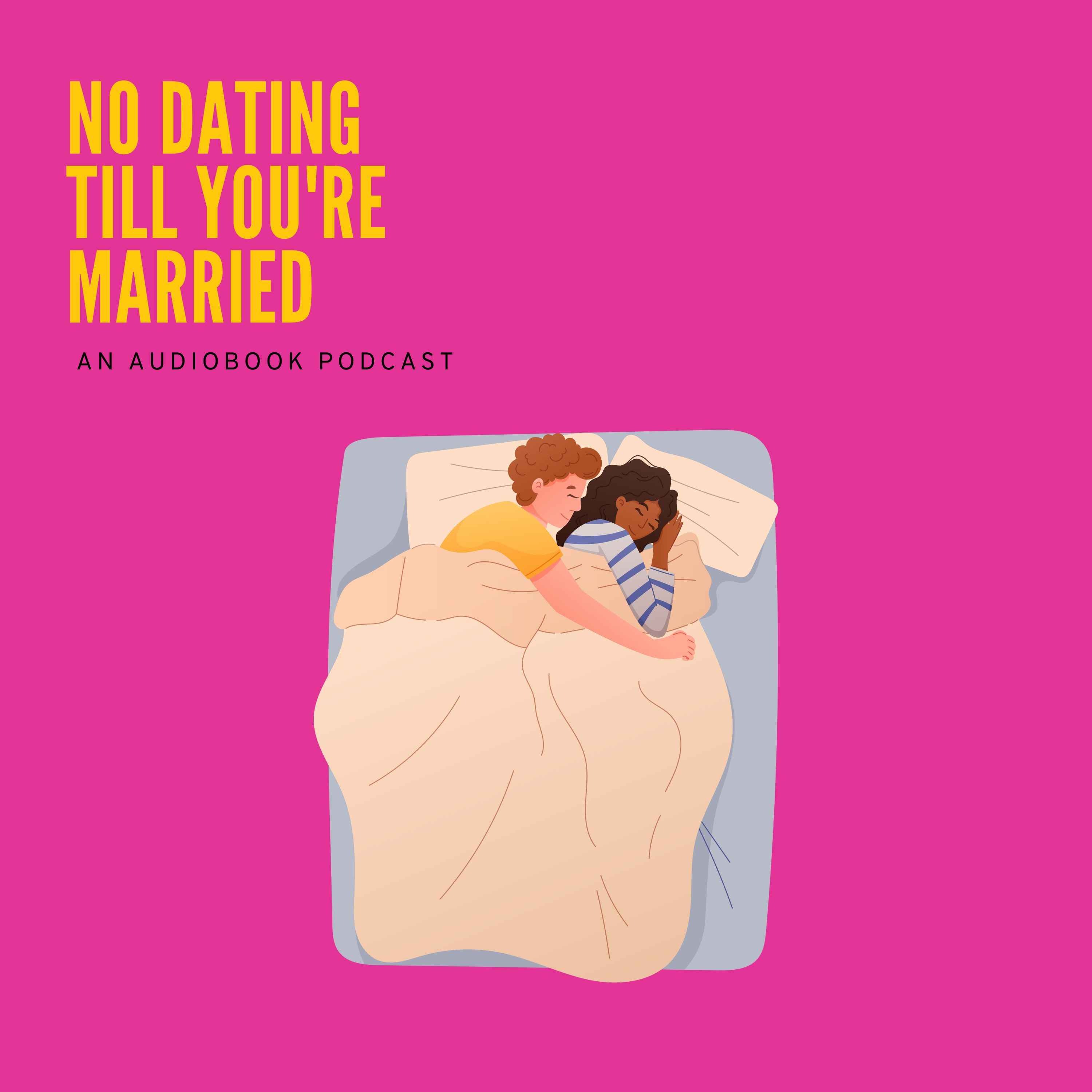 No Dating Till You\'re Married