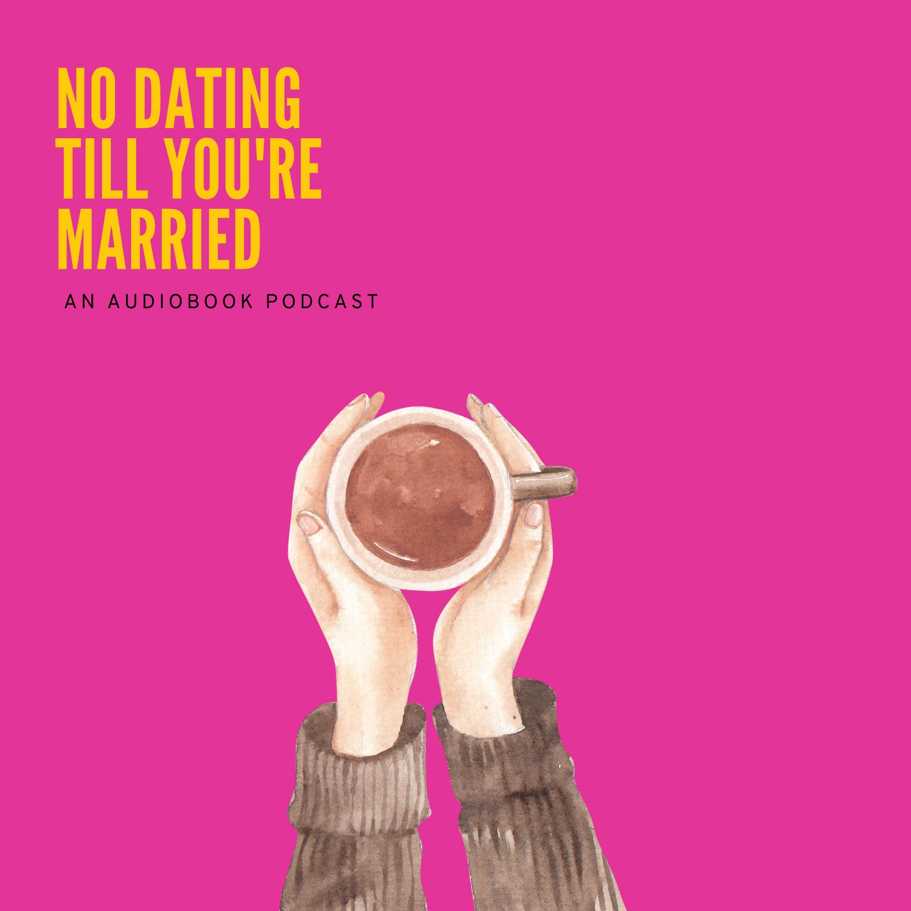 No Dating Till You\'re Married