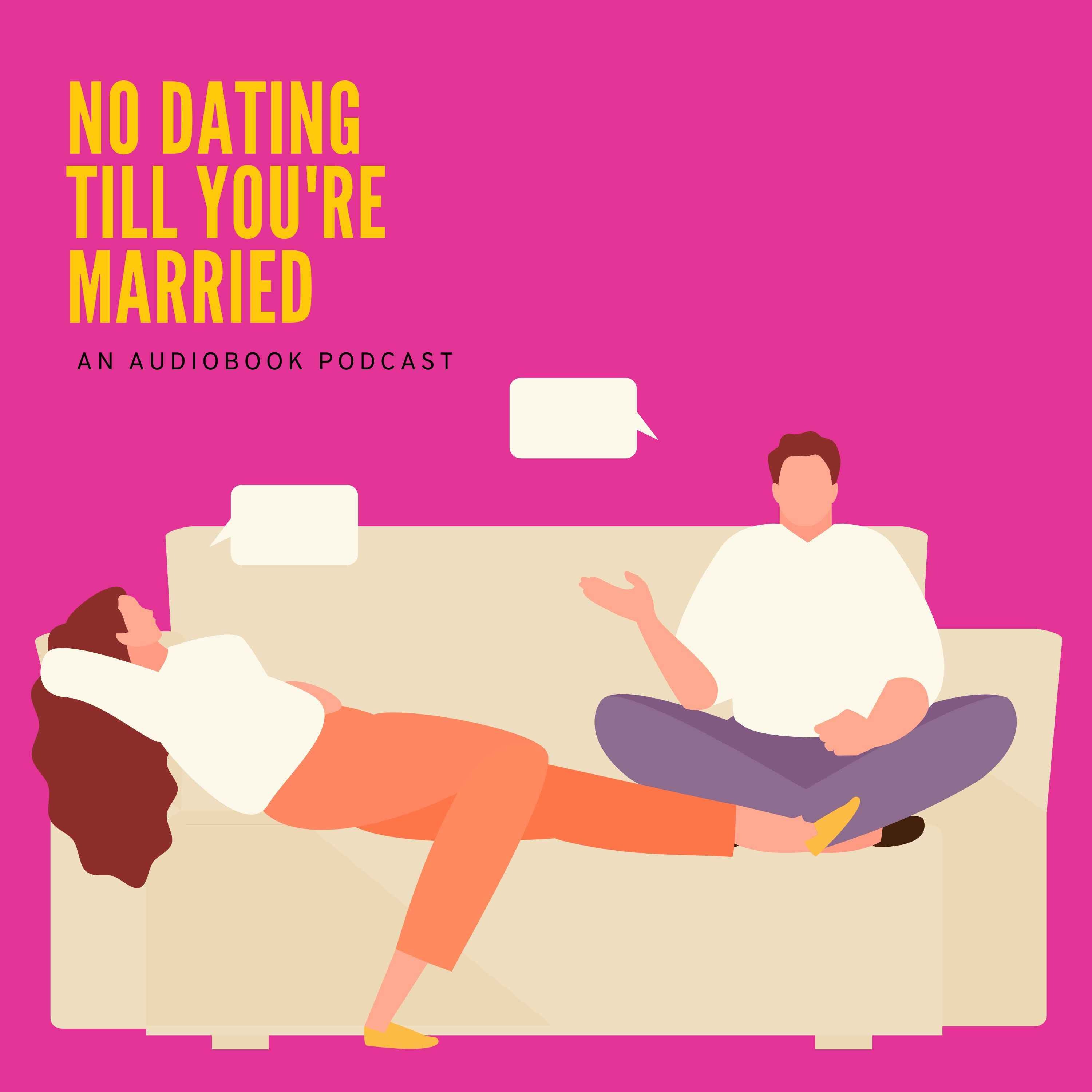 No Dating Till You\'re Married