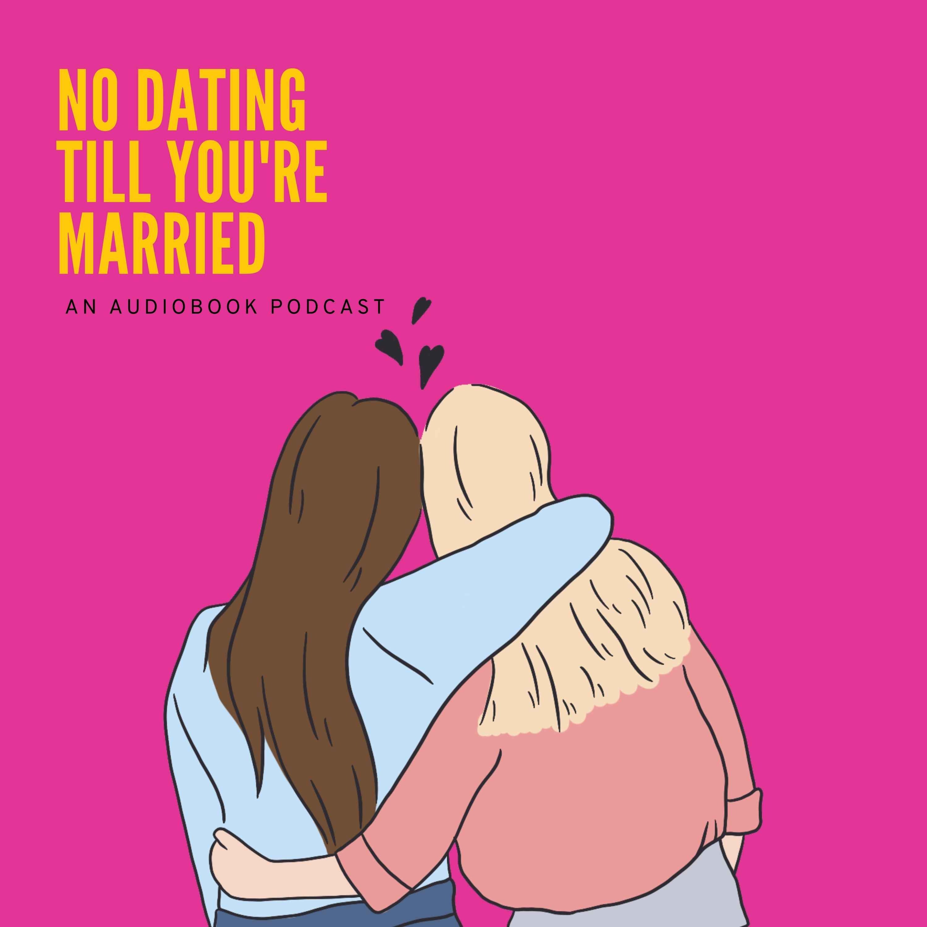 No Dating Till You\'re Married