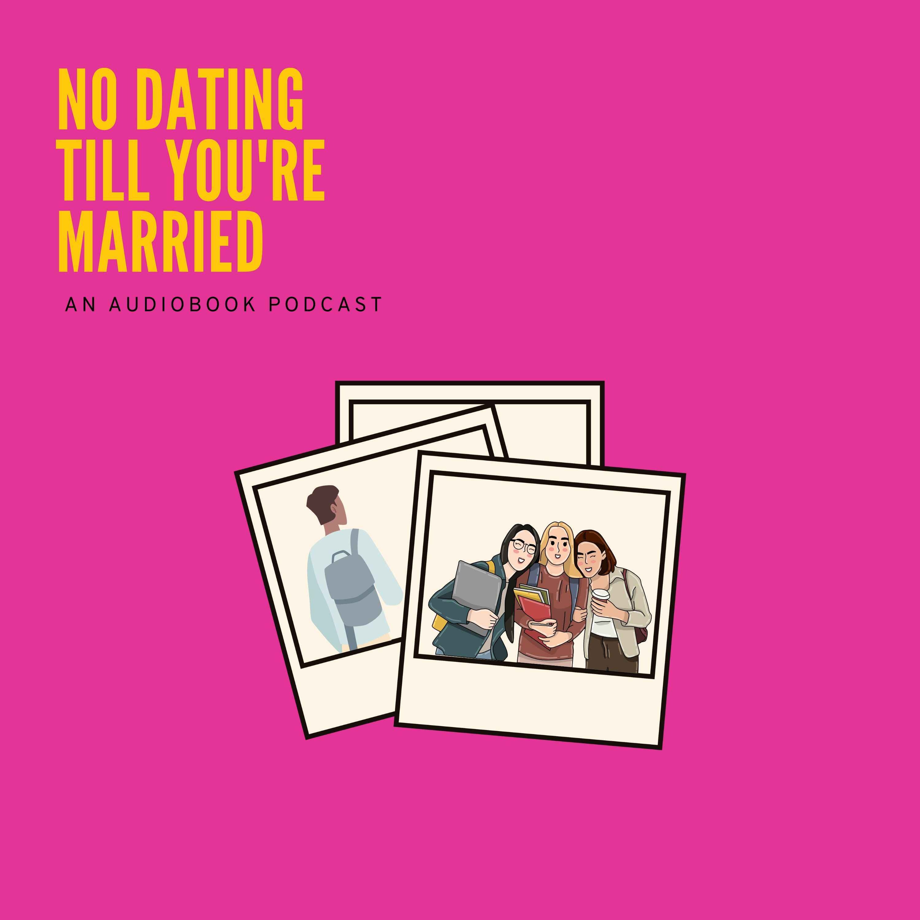 No Dating Till You\'re Married
