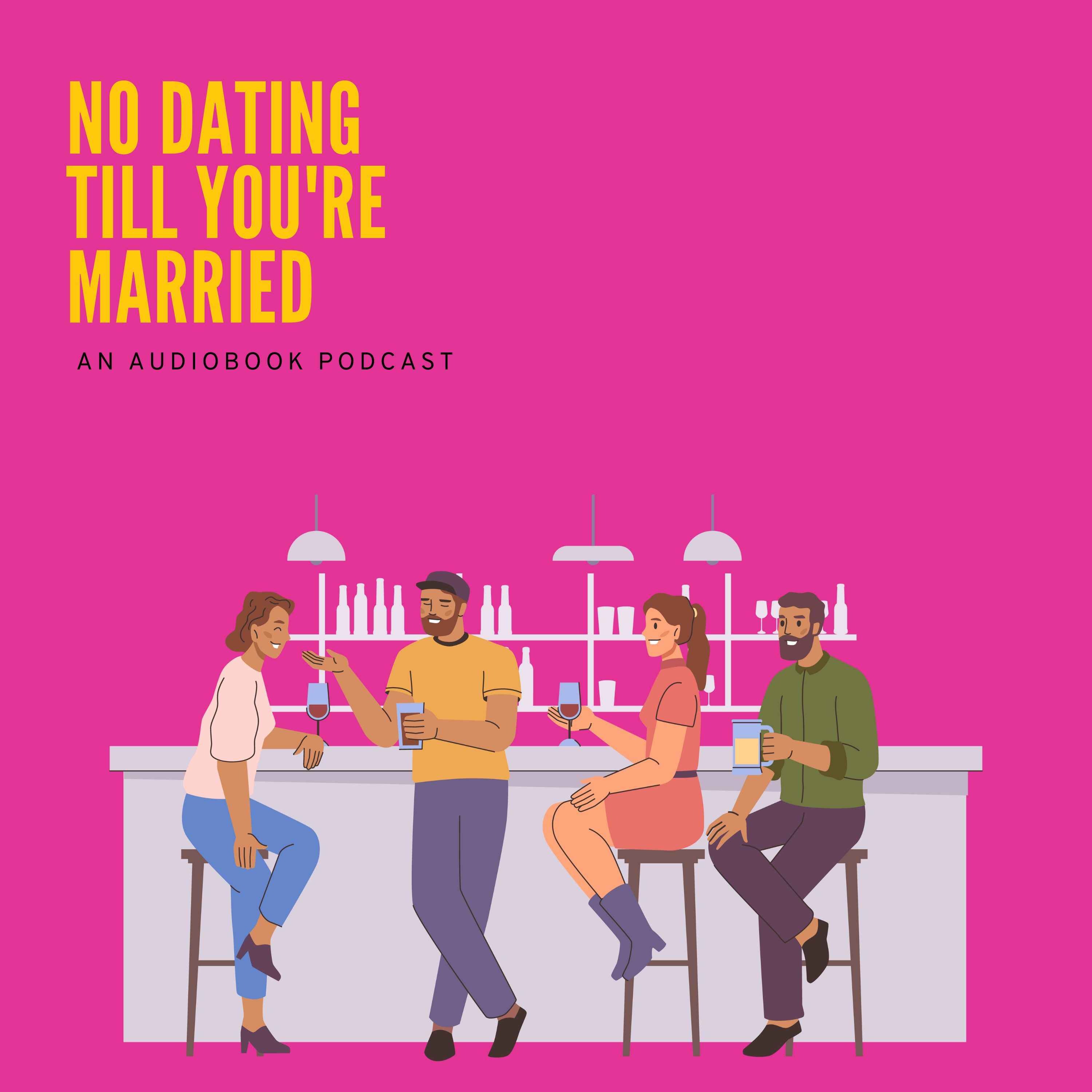 No Dating Till You\'re Married